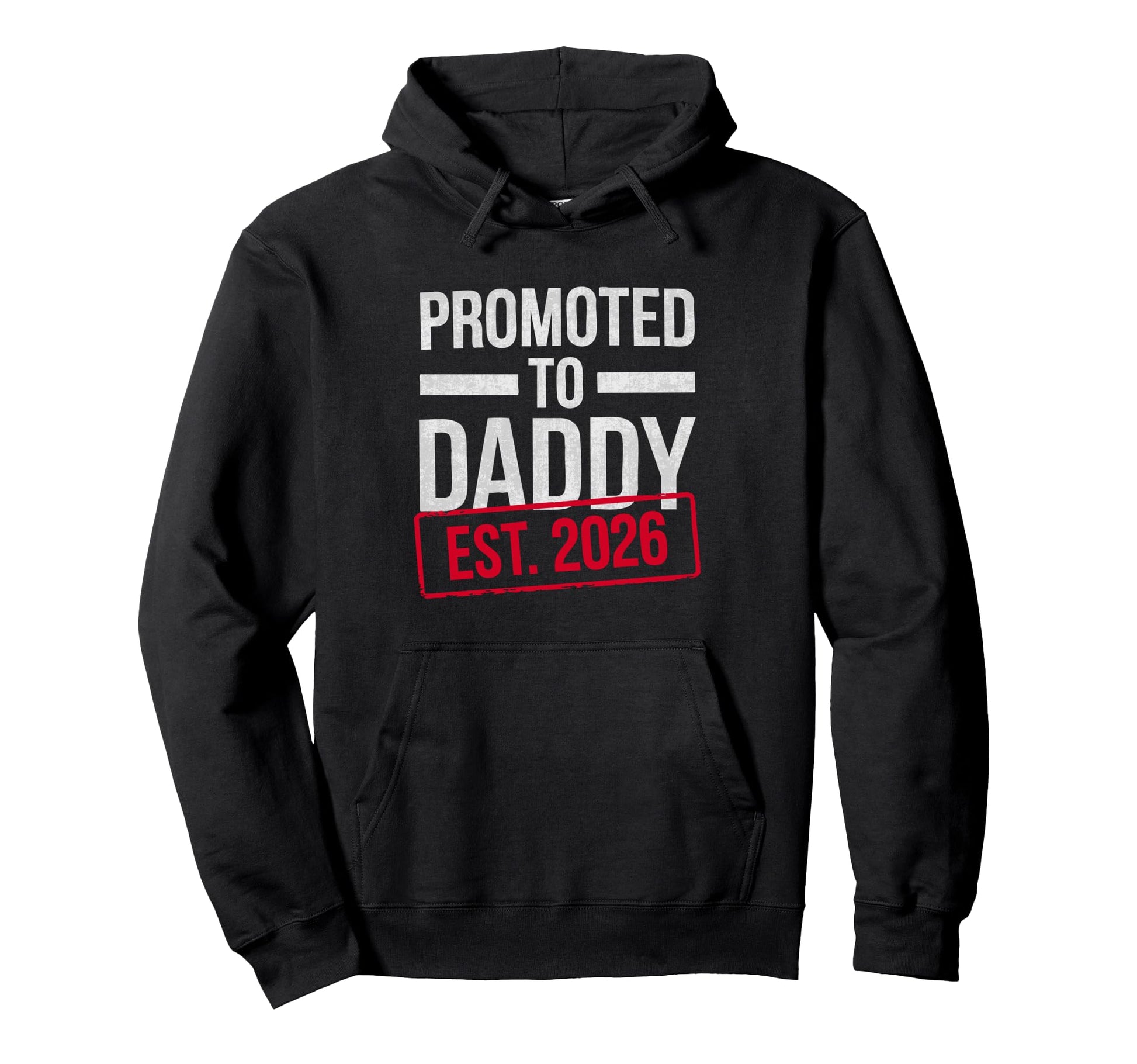 Promoted To Daddy Est 2026 New Daddy Hoodie - Unique Graphic for Adults - T-Shirt, Sweatshirt, Hoodie