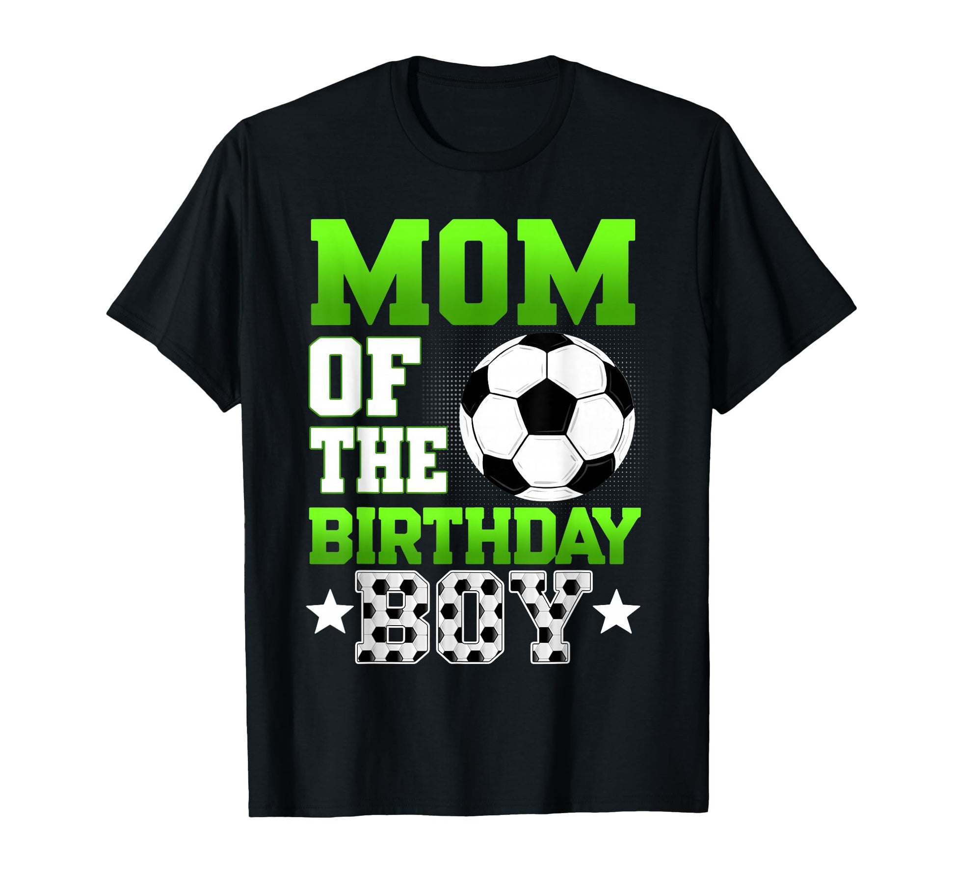 Mom Birthday Funny Birthday Soccer T-Shirt - Fun Novelty Design Men Women - T-Shirt, Sweatshirt, Hoodie