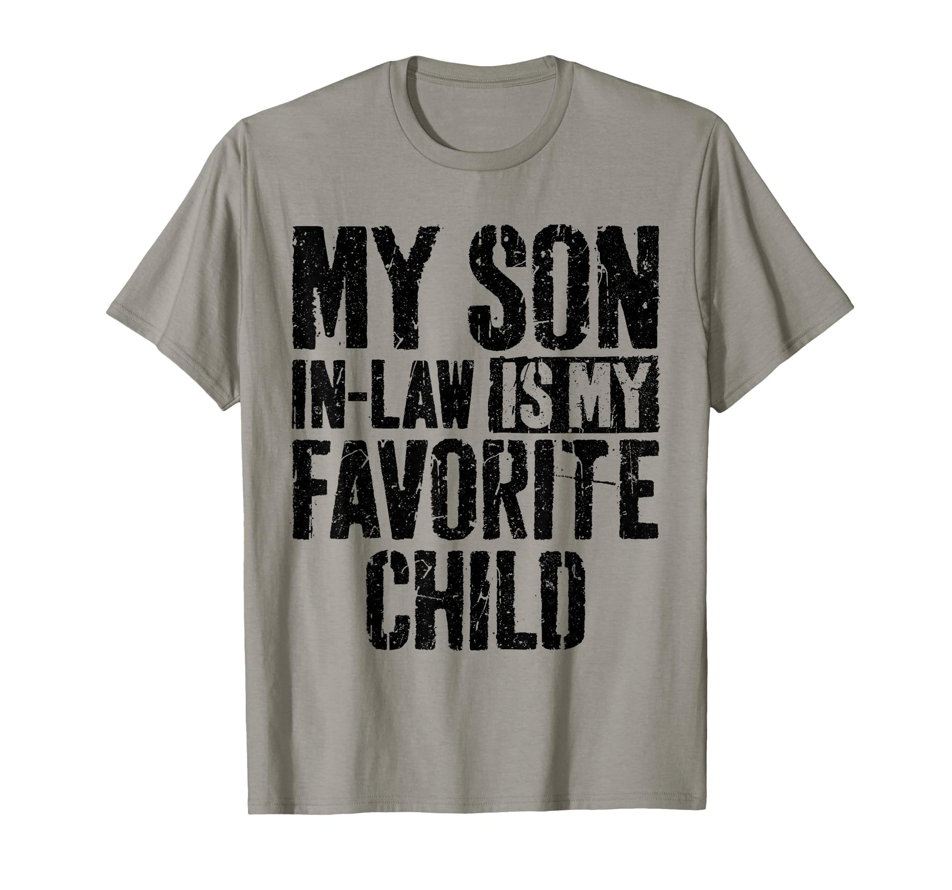 My Son Law Is My Favorite Child Mothers T-Shirt - Graphic Print Men Women - T-Shirt, Sweatshirt, Hoodie