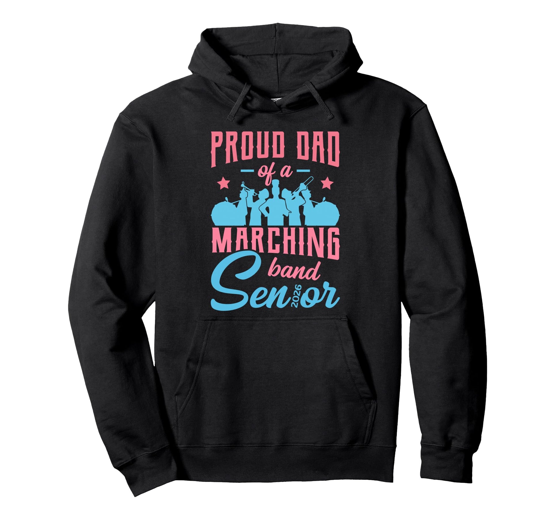 Proud Dad 2026 Marching Band Senior Hoodie - Unique Graphic Men Women - T-Shirt, Sweatshirt, Hoodie