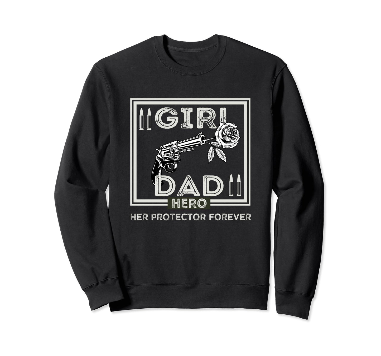 Dad Her Protector Forever Funny Sweatshirt - Fun Novelty Design for Adults - T-Shirt, Sweatshirt, Hoodie