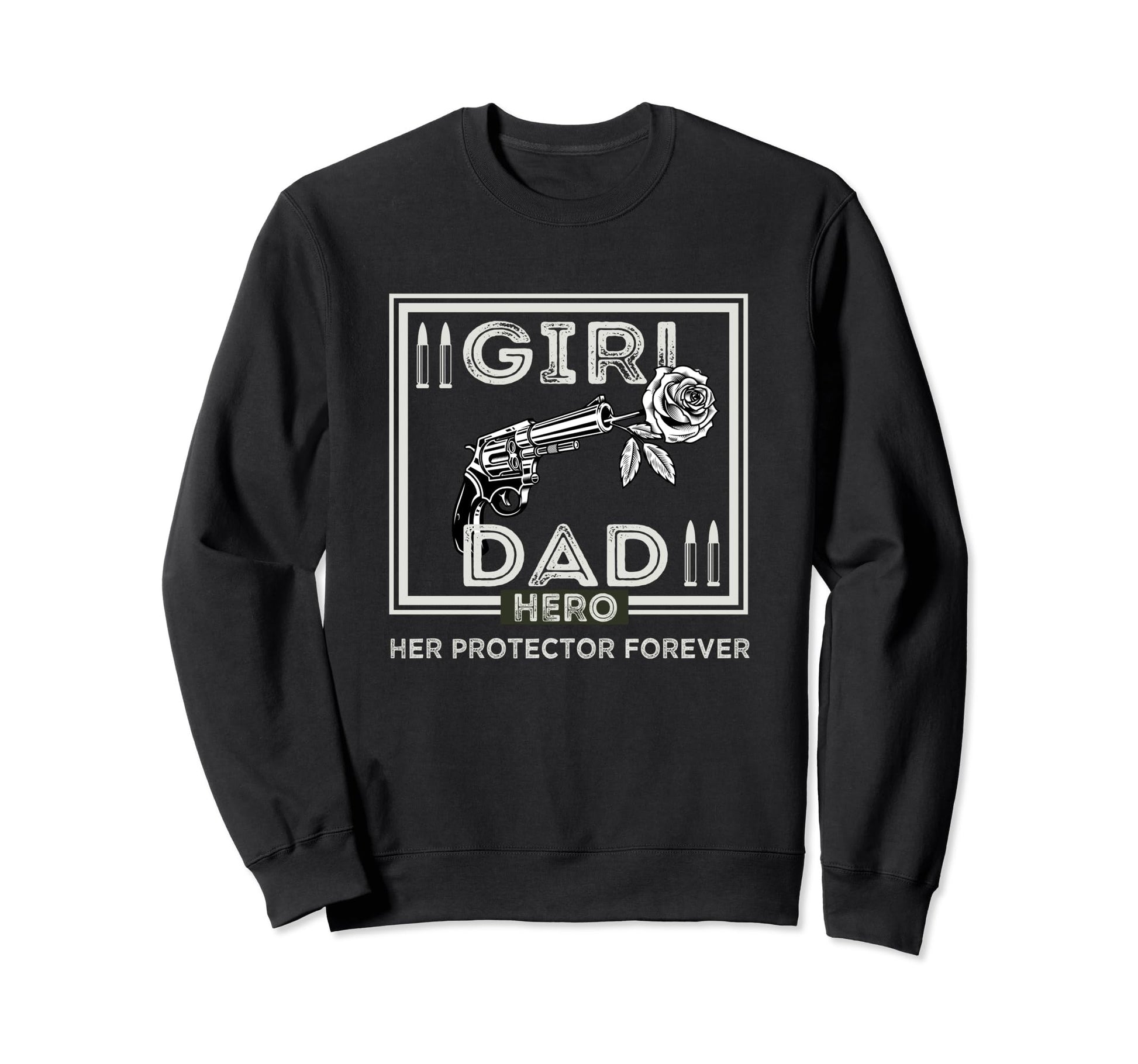 Dad Her Protector Forever Funny Sweatshirt - Fun Novelty Design for Adults - T-Shirt, Sweatshirt, Hoodie