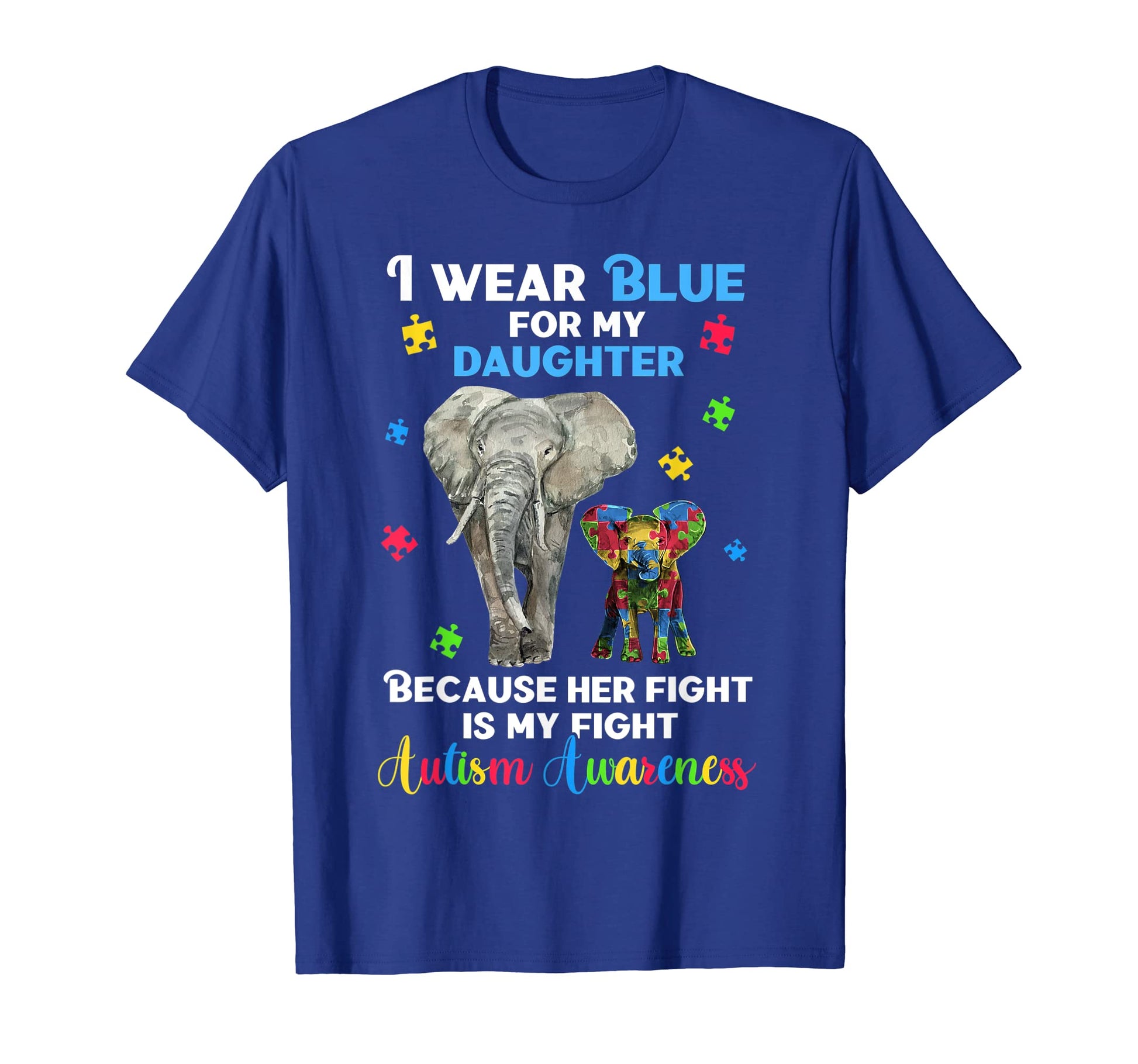 I Wear Blue My Daughter Elephant Dad Mom T-Shirt - Novelty Apparel Unisex - T-Shirt, Sweatshirt, Hoodie