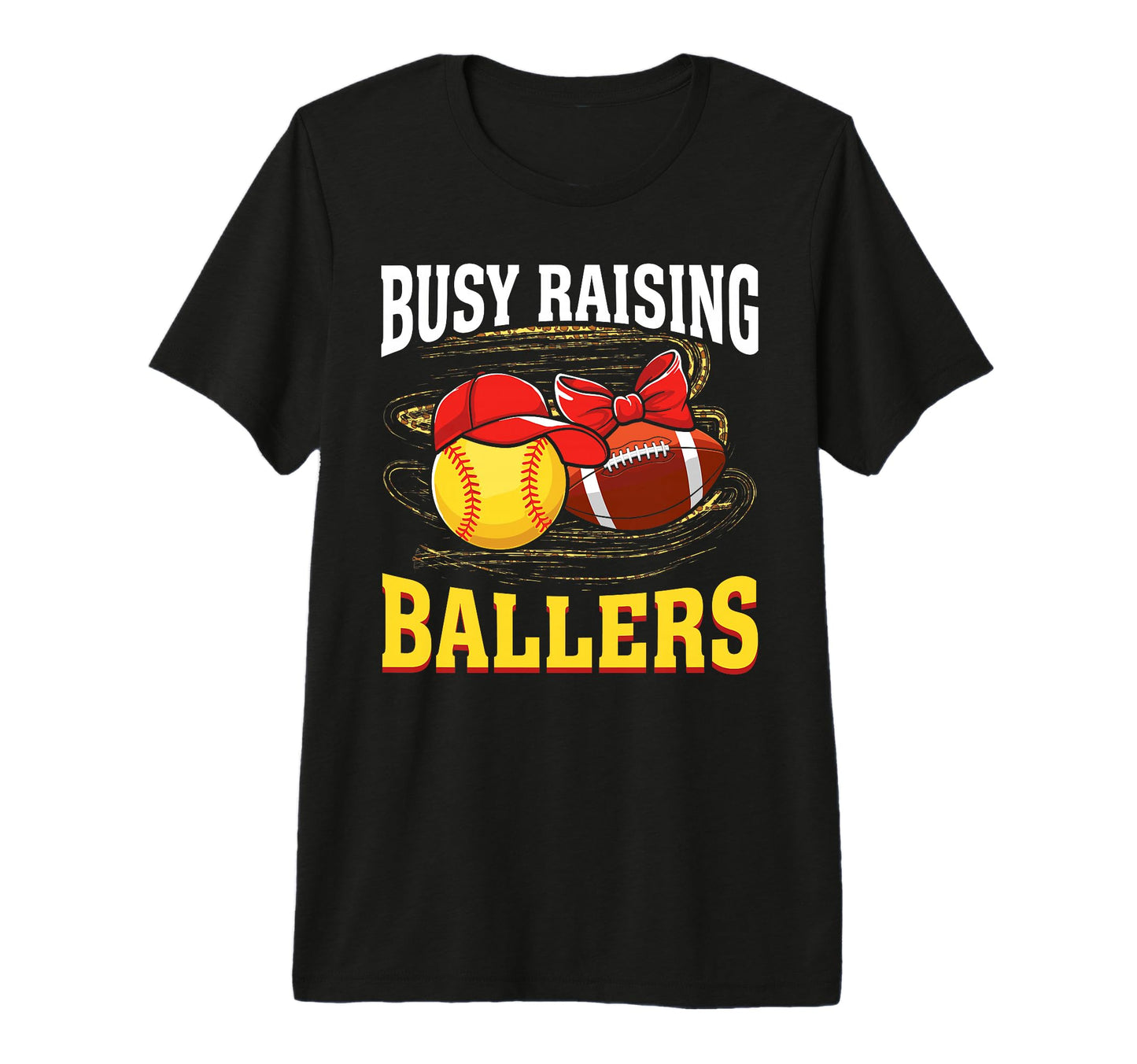 Busy Raising Ballers Softball Football T-Shirt - Unique Graphic Men Women - T-Shirt, Sweatshirt, Hoodie