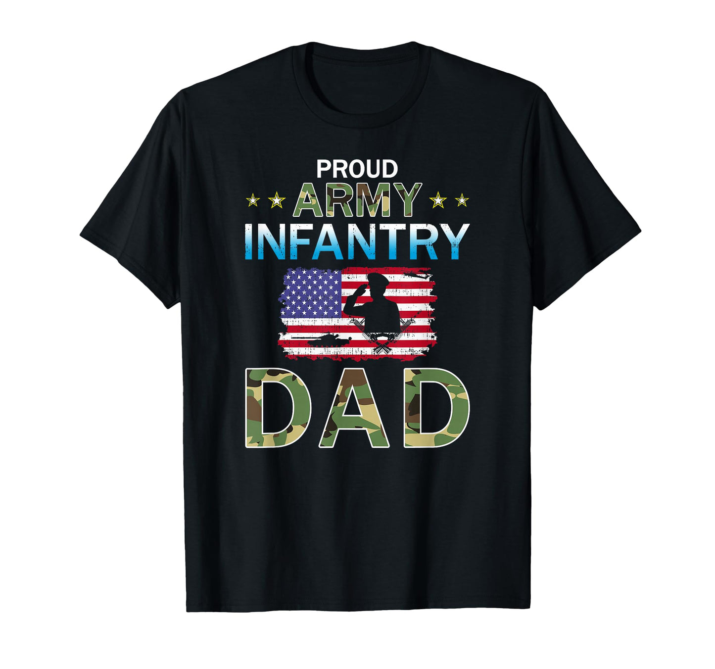 Proud Army Dad Army Infantry Dad T-Shirt - Unique Graphic Men Women - T-Shirt, Sweatshirt, Hoodie