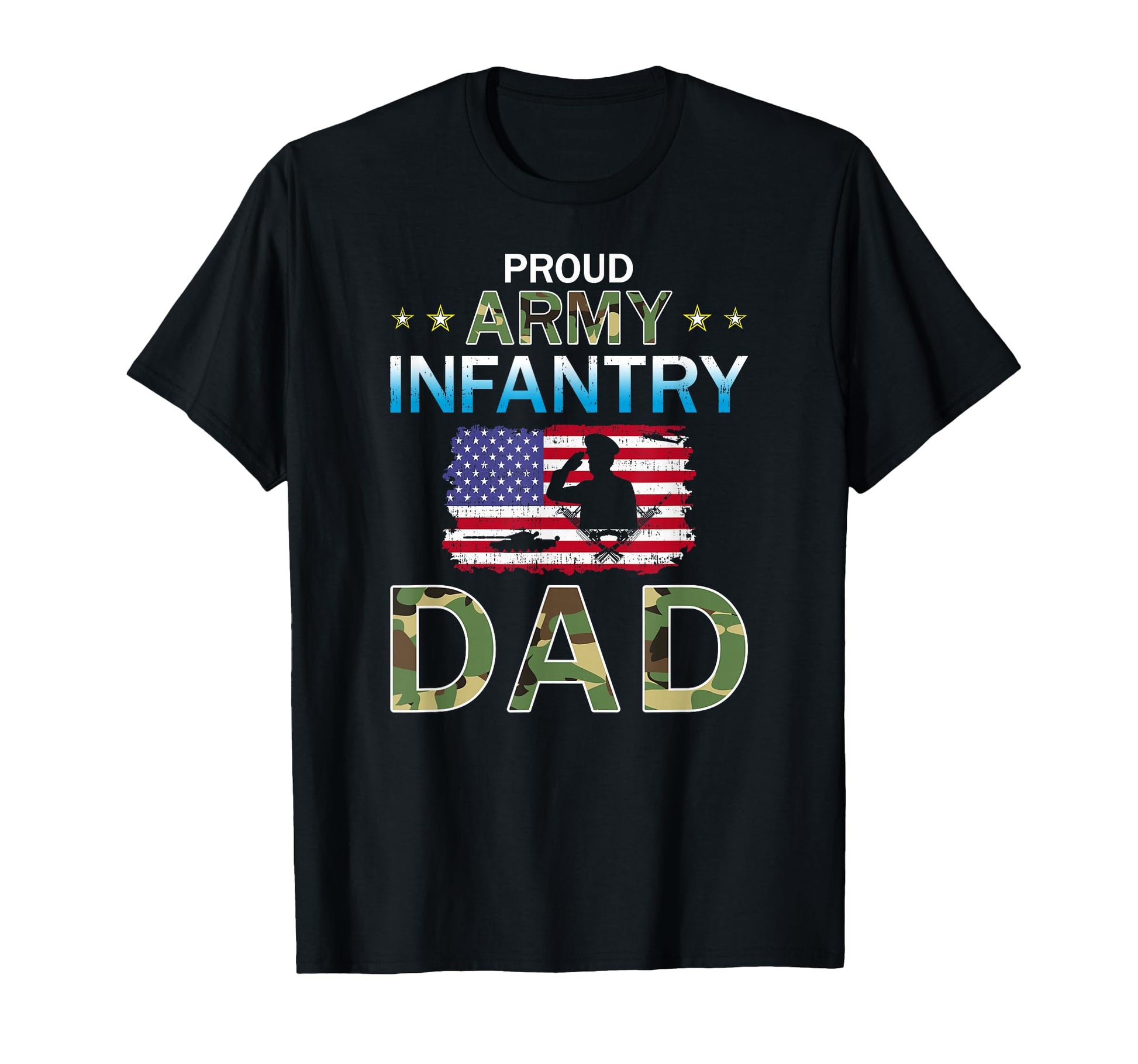 Proud Army Dad Army Infantry Dad T-Shirt - Unique Graphic Men Women - T-Shirt, Sweatshirt, Hoodie