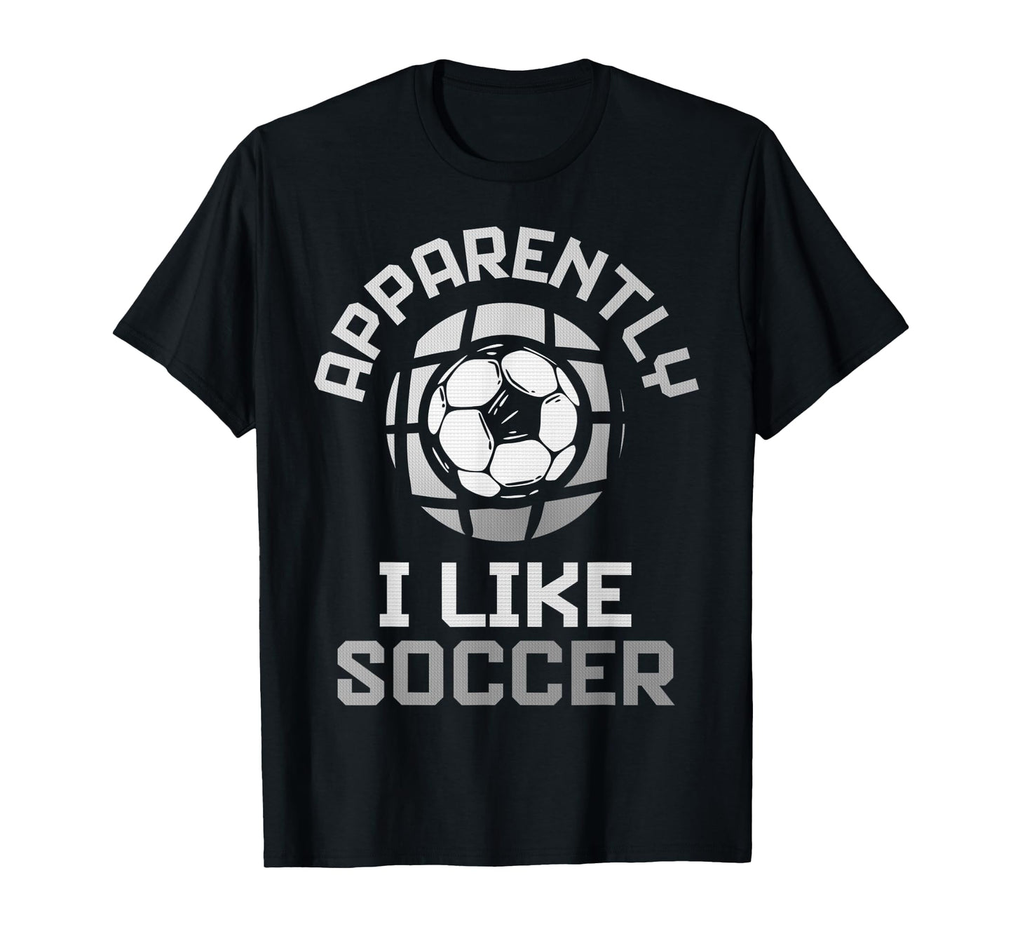 Apparently I Like Soccer Funny Game Day T-Shirt - Aesthetic Graphic Unisex - T-Shirt, Sweatshirt, Hoodie
