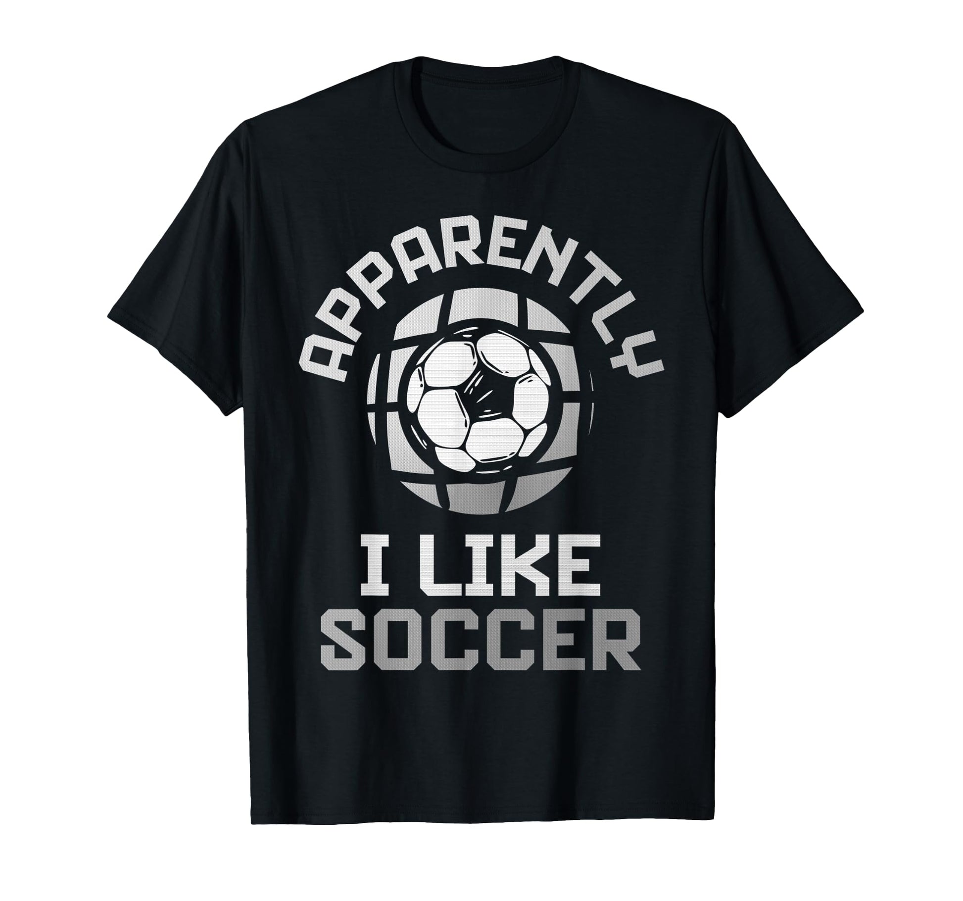 Apparently I Like Soccer Funny Game Day T-Shirt - Aesthetic Graphic Unisex - T-Shirt, Sweatshirt, Hoodie