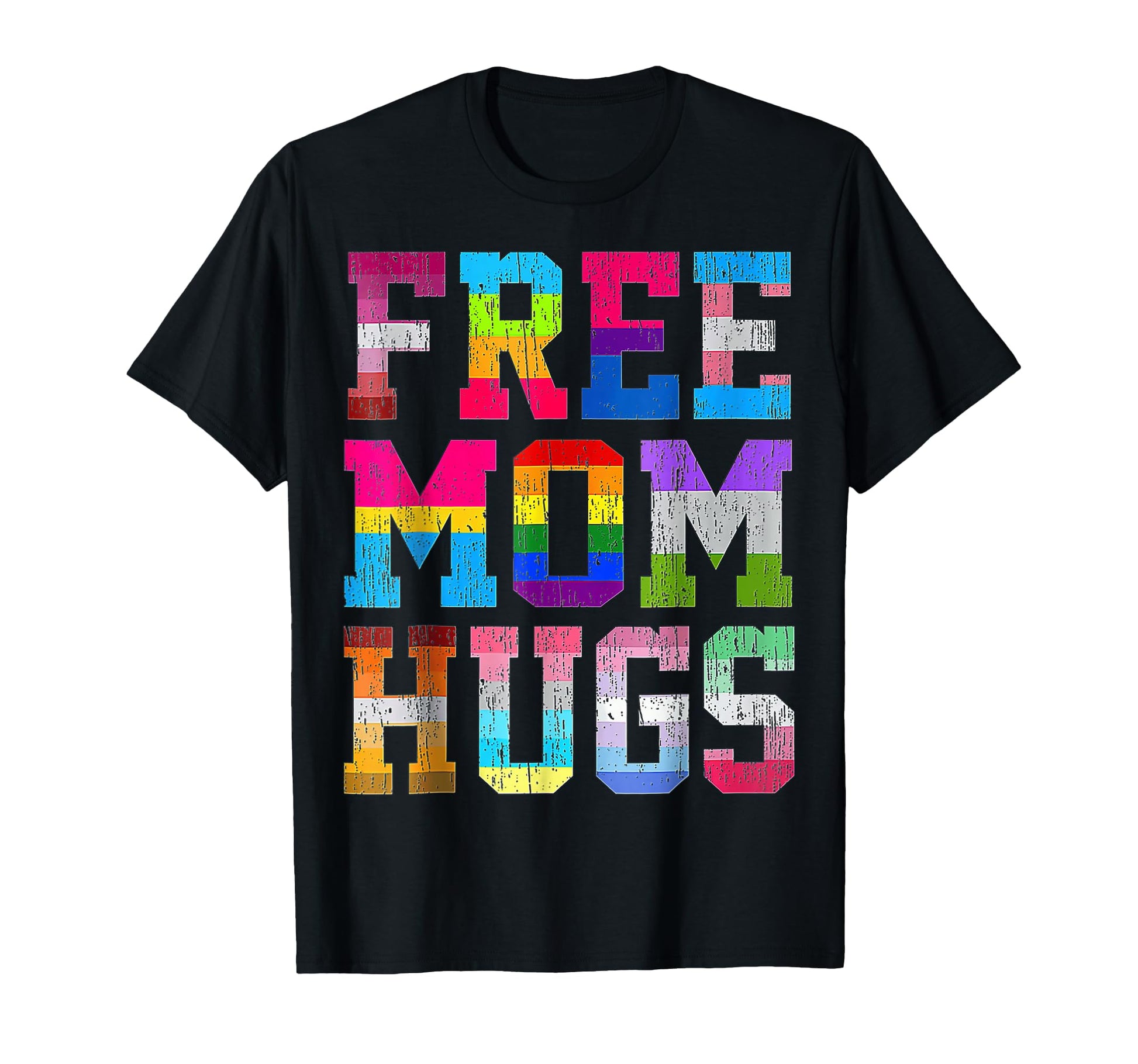 Free Mom Hugs Pride Month Lgbt T-Shirt - Casual Everyday Wear Men Women - T-Shirt, Sweatshirt, Hoodie