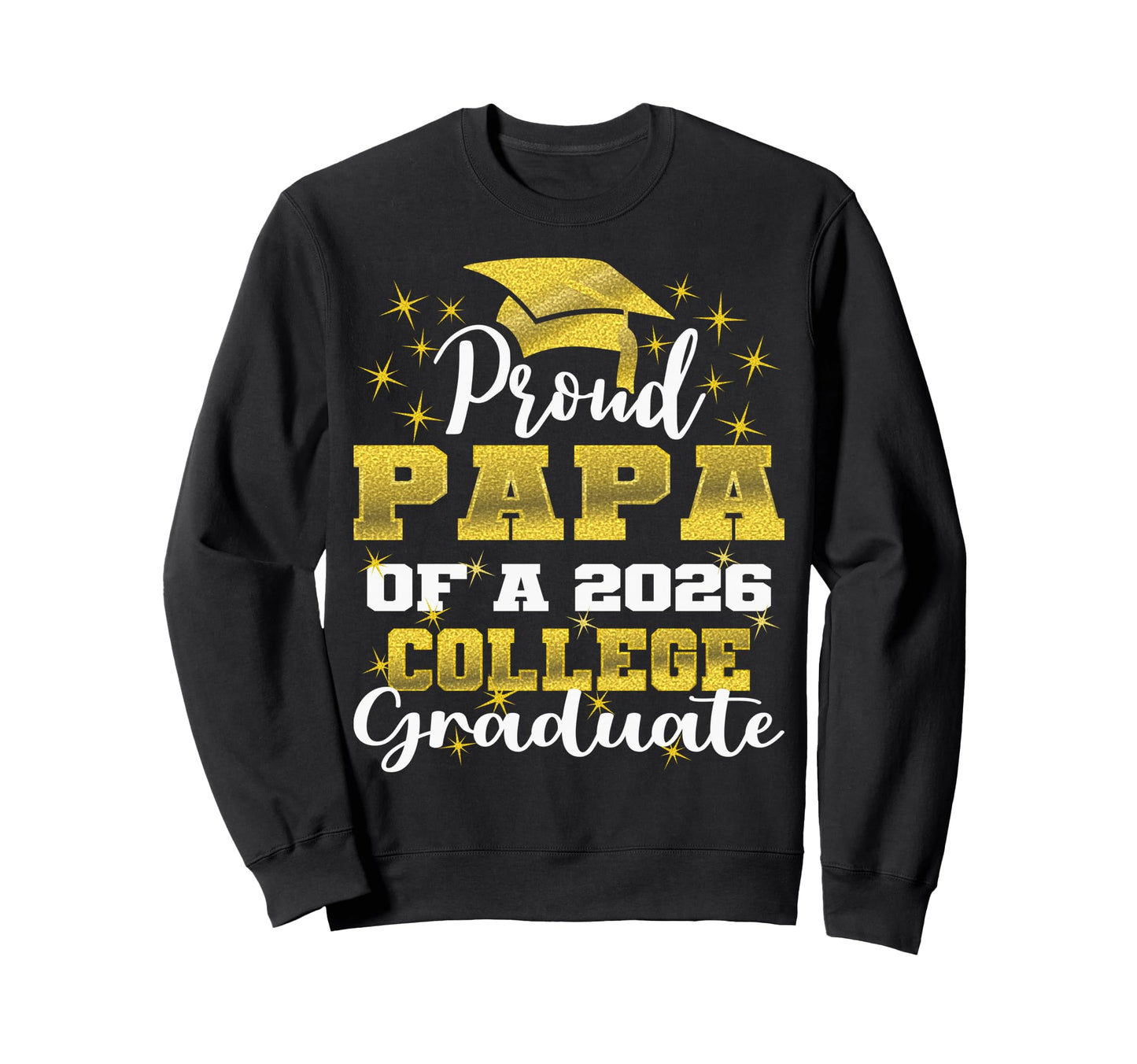 Proud Papa 2026 College Graduate Sweatshirt - Minimalist Print Men Women - T-Shirt, Sweatshirt, Hoodie