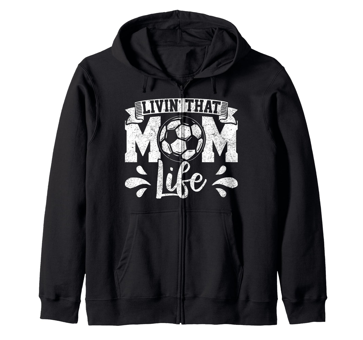 Livin That Mom Life Mother Mama Sweatshirt - Fun Novelty Design Unisex - T-Shirt, Sweatshirt, Hoodie