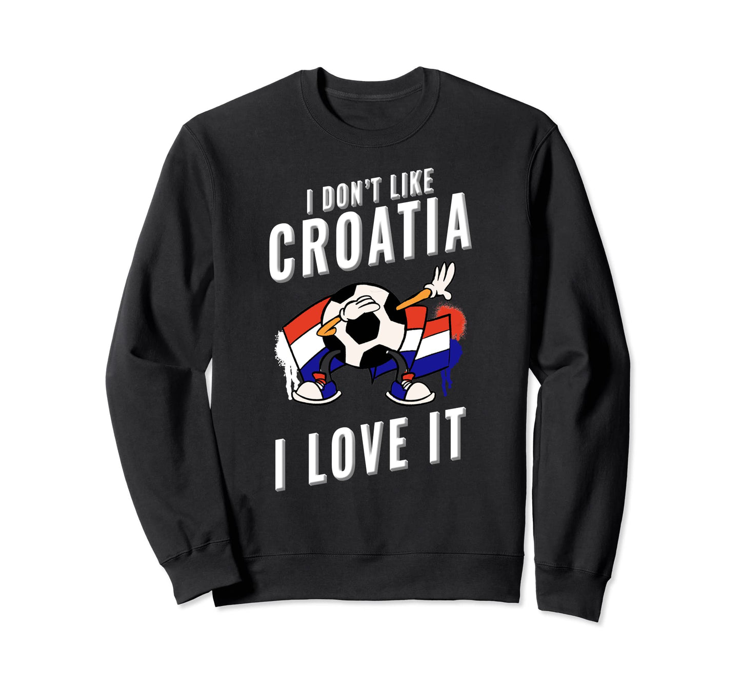 Croatia Soccer Supporters Fun Flag Sweatshirt - Custom Art Print Men Women - T-Shirt, Sweatshirt, Hoodie