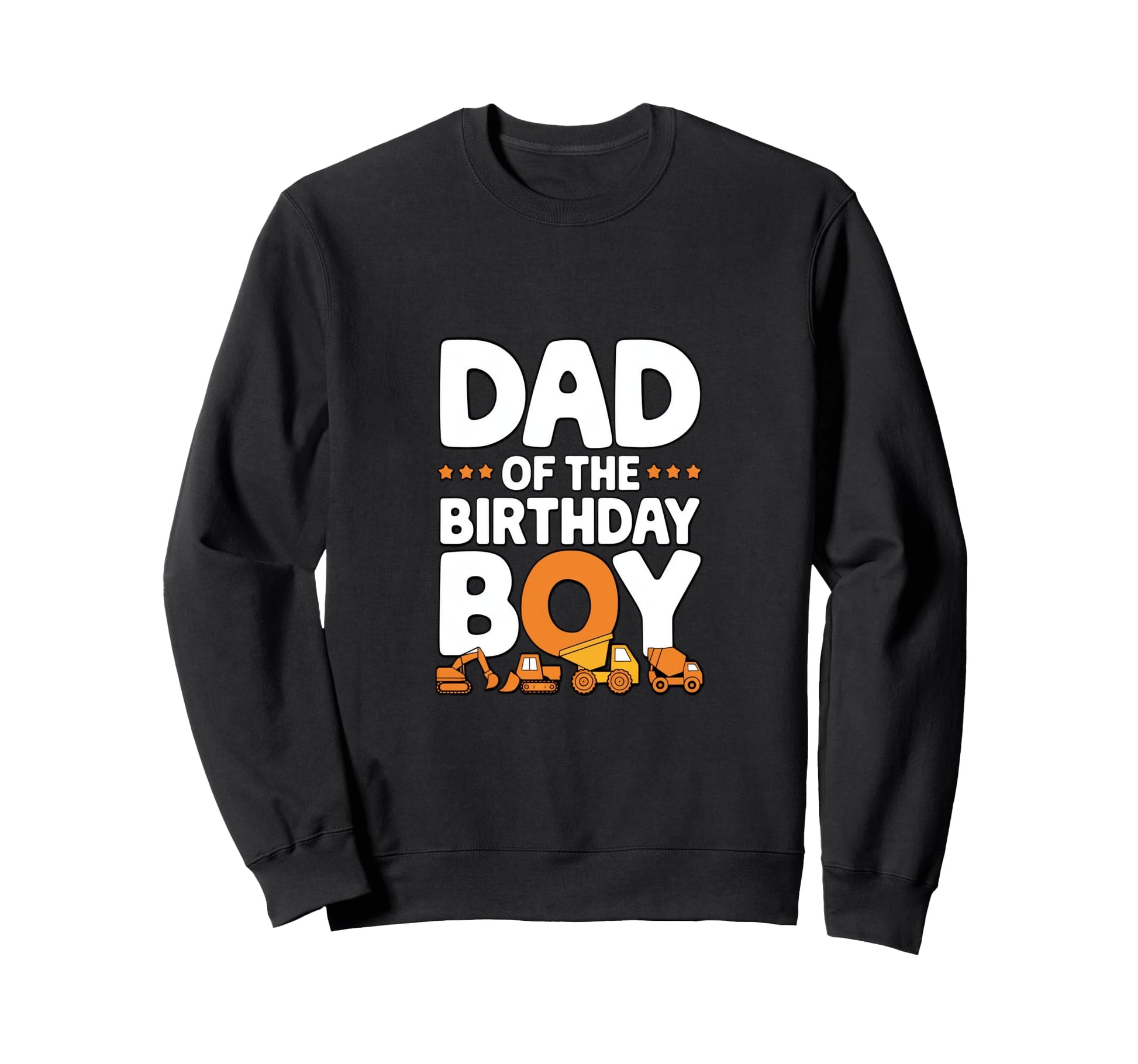 Dad Birthday Construction Theme Sweatshirt - Trendy Graphic for Adults - T-Shirt, Sweatshirt, Hoodie