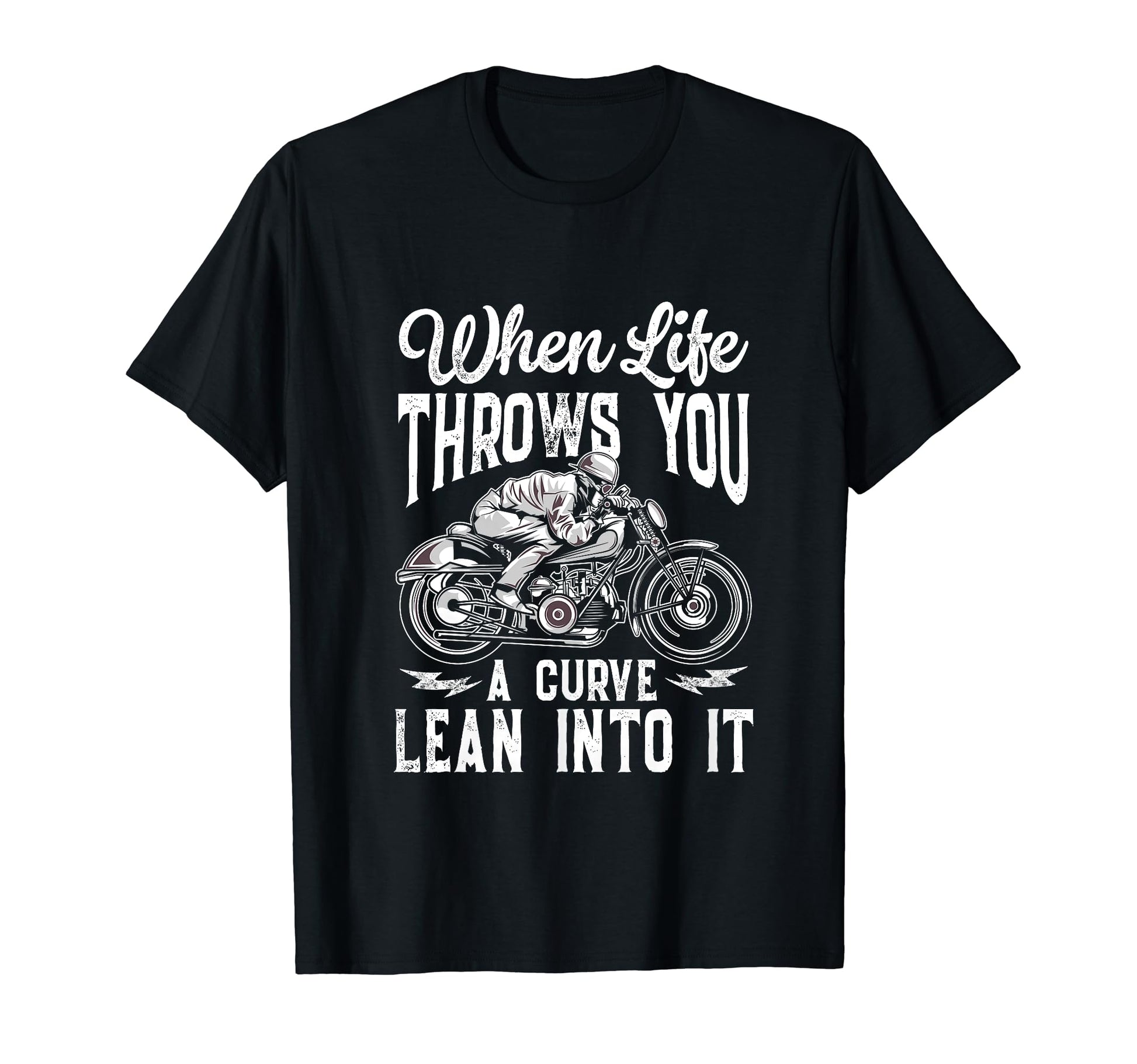 Motorcycle Biker When Life Throws You T-Shirt - Novelty Apparel Men Women - T-Shirt, Sweatshirt, Hoodie