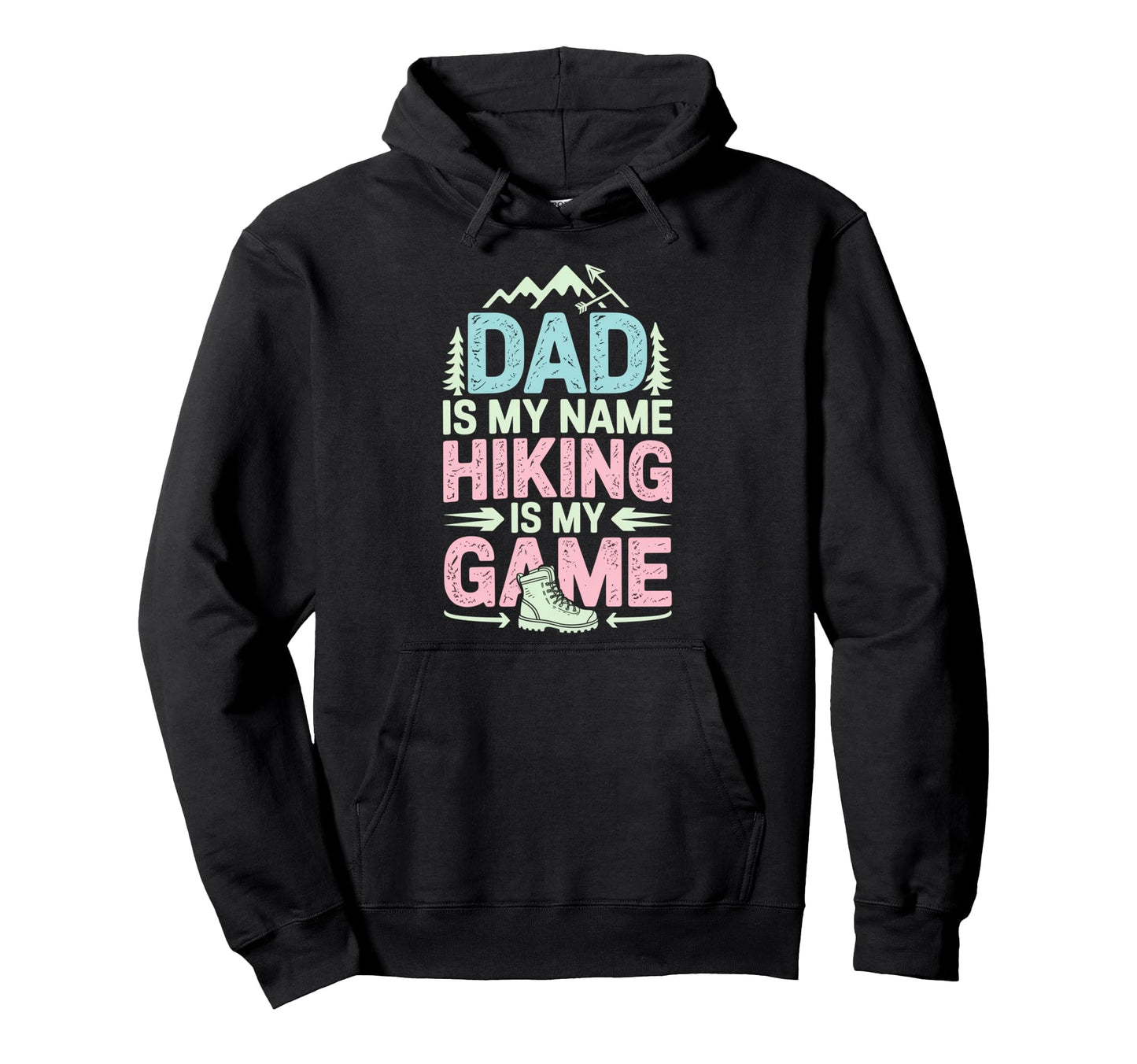 Funny Hiking Dad Is My Name Hiking Is Hoodie - Minimalist Print for Adults - T-Shirt, Sweatshirt, Hoodie