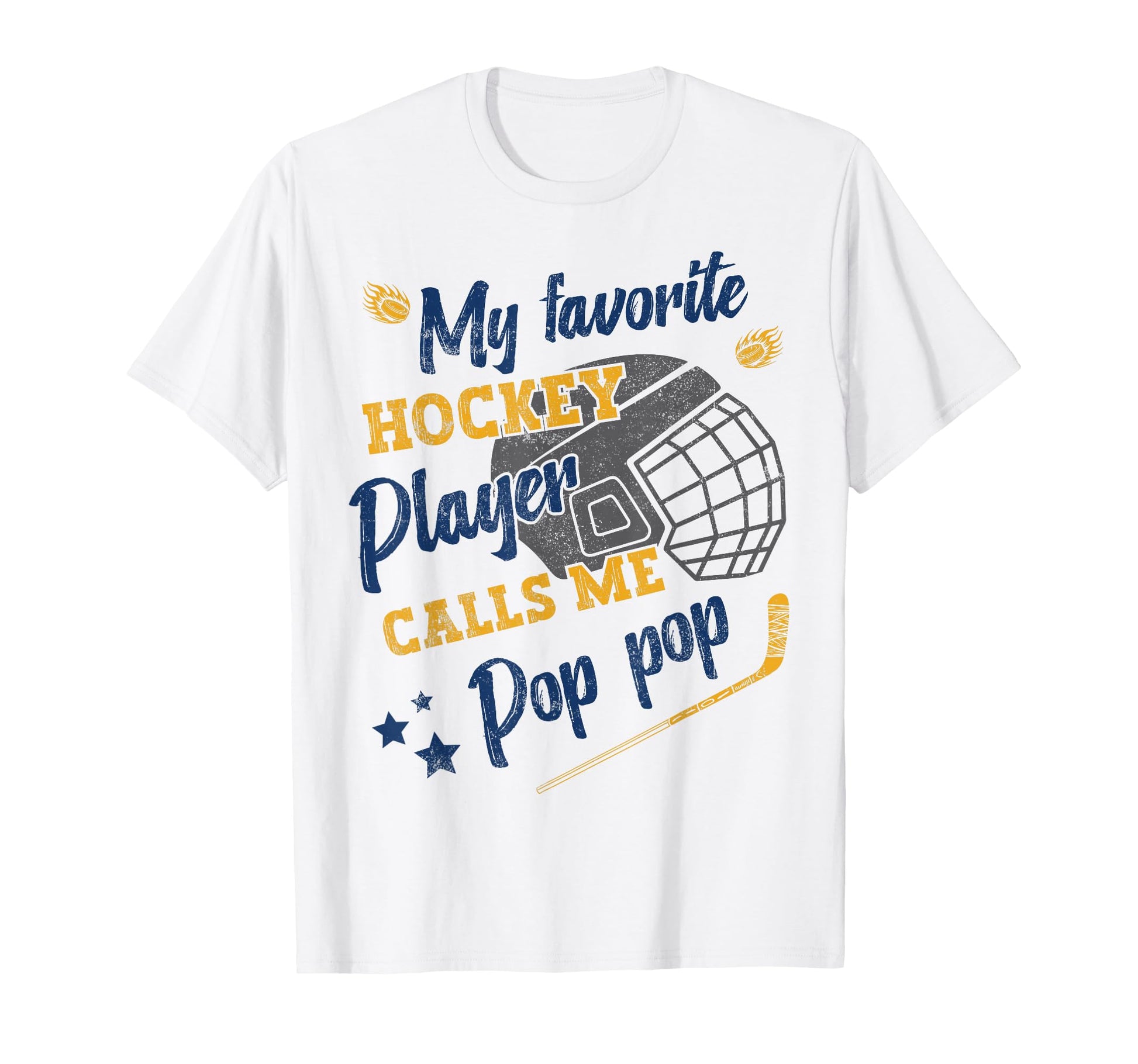 My Favorite Hockey Player Calls Me Pop T-Shirt - Trendy Graphic Men Women - T-Shirt, Sweatshirt, Hoodie