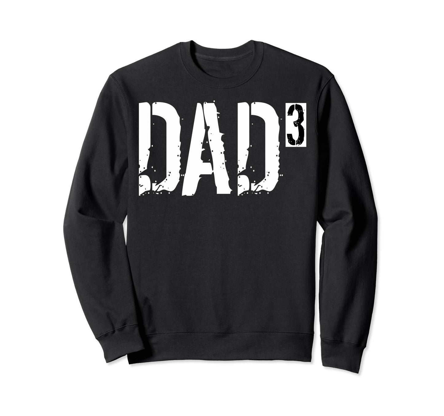 3 Dad 3 Dad Three Dad Cubed Dad3 Sweatshirt - Minimalist Print Unisex - T-Shirt, Sweatshirt, Hoodie