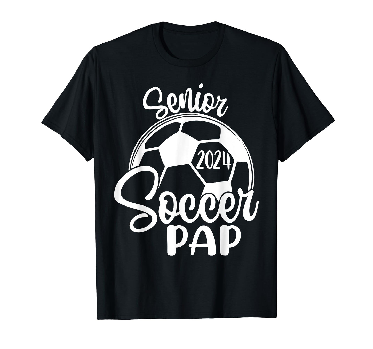 Senior Soccer Pap 2024 Class 2024 Soccer T-Shirt - Custom Art Print Unisex - T-Shirt, Sweatshirt, Hoodie