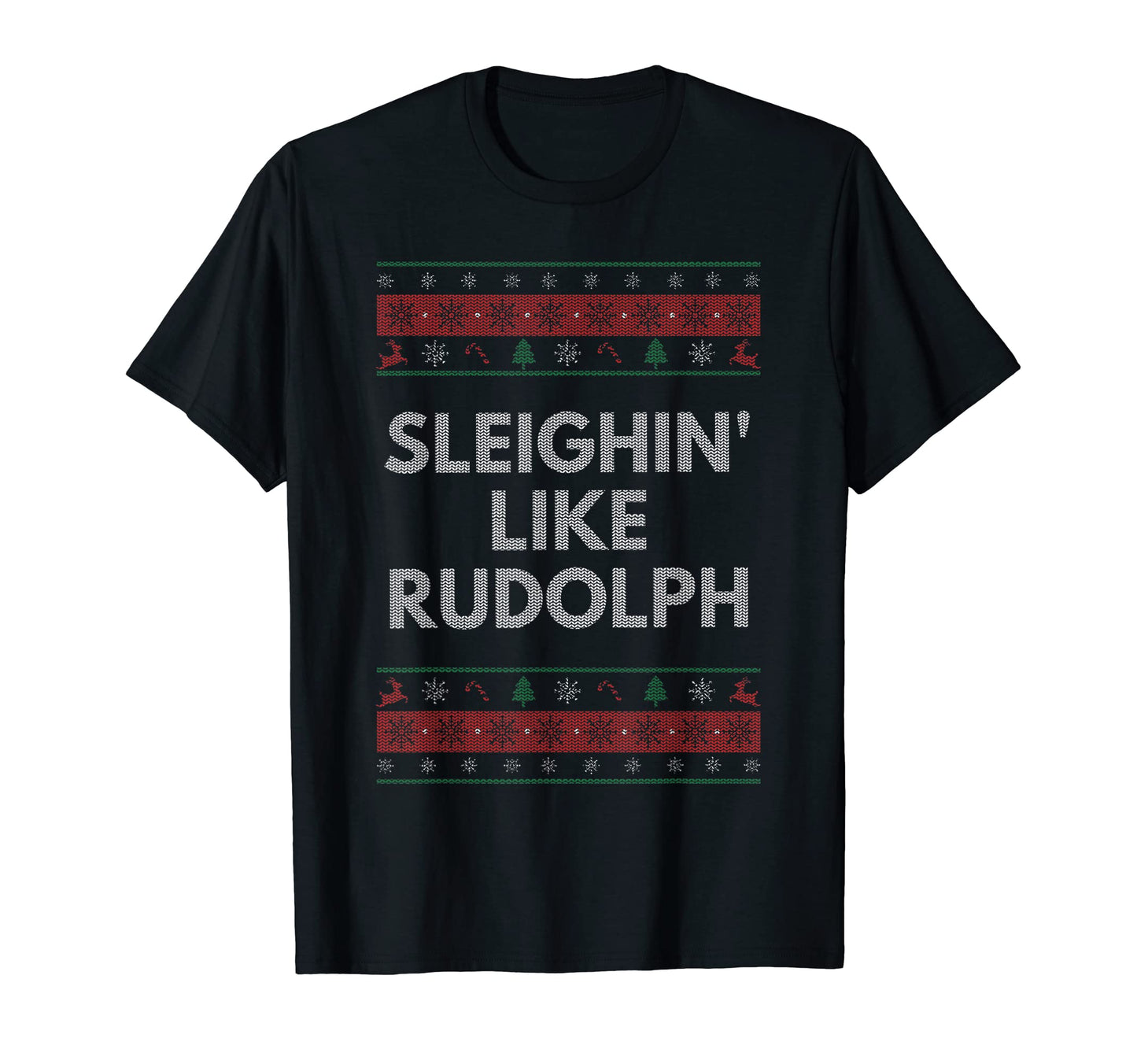 Sleighin Like Rudolph Dad Jokes T-Shirt - Unique Graphic for Adults - T-Shirt, Sweatshirt, Hoodie