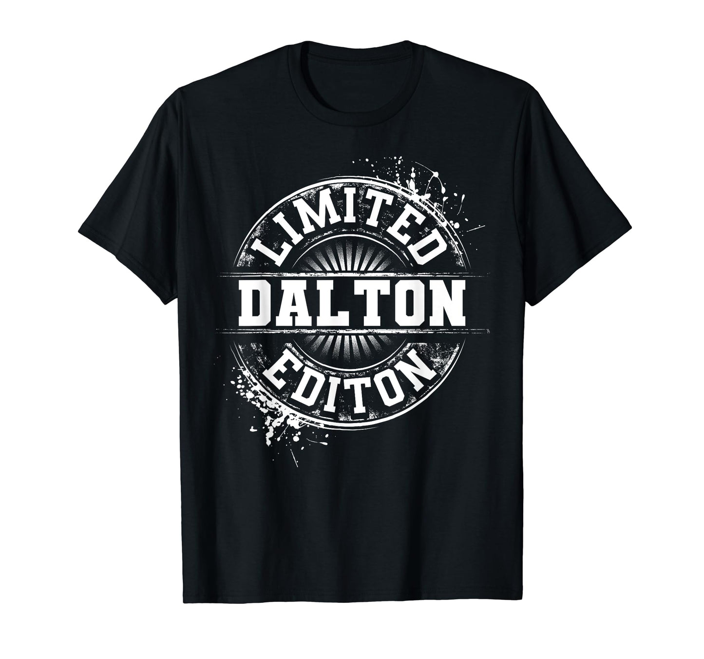 Dalton Funny Personalized Name T-Shirt - Casual Everyday Wear Men Women - T-Shirt, Sweatshirt, Hoodie