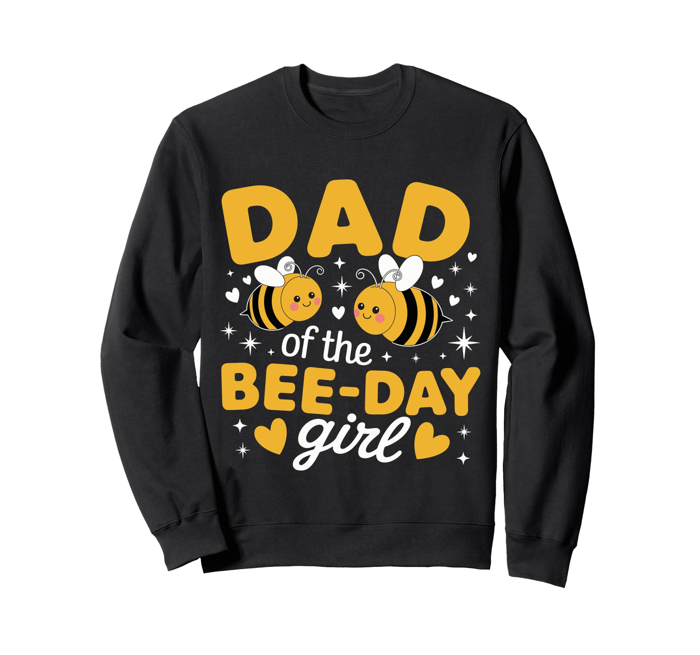 Dad Bee Day Bee Birthday Party Sweatshirt - Fun Novelty Design Unisex - T-Shirt, Sweatshirt, Hoodie