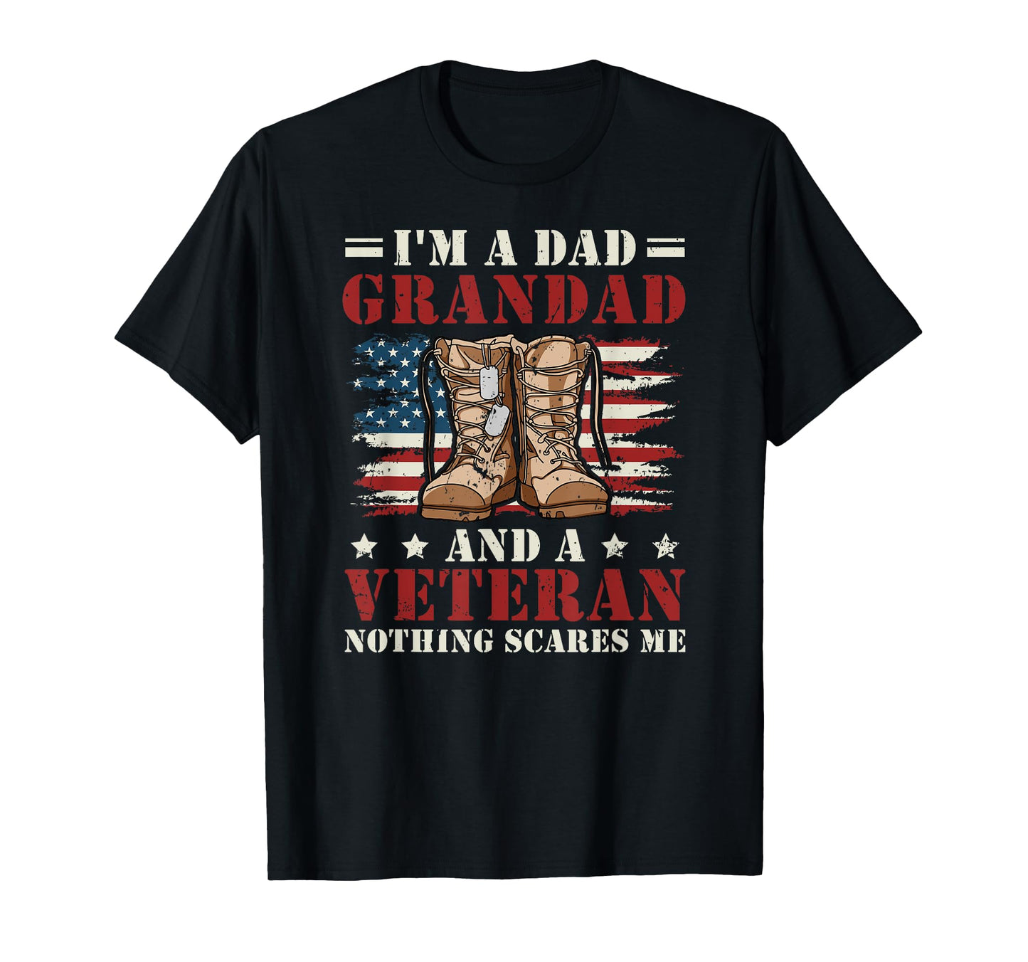 Im Dad Grandad And Veteran Grandad T-Shirt - Casual Everyday Wear Unisex - T-Shirt, Sweatshirt, Hoodie