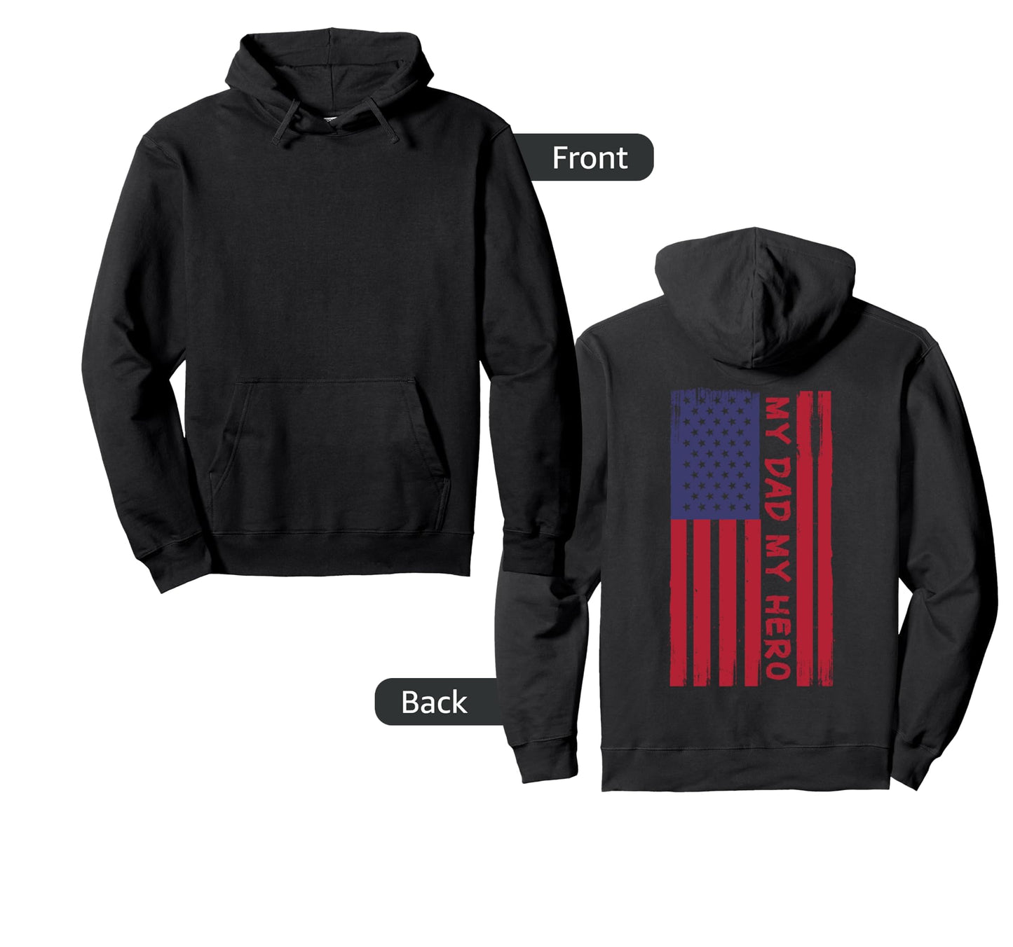My Dad My Hero American Flag Hoodie - Unique Graphic Unisex - T-Shirt, Sweatshirt, Hoodie