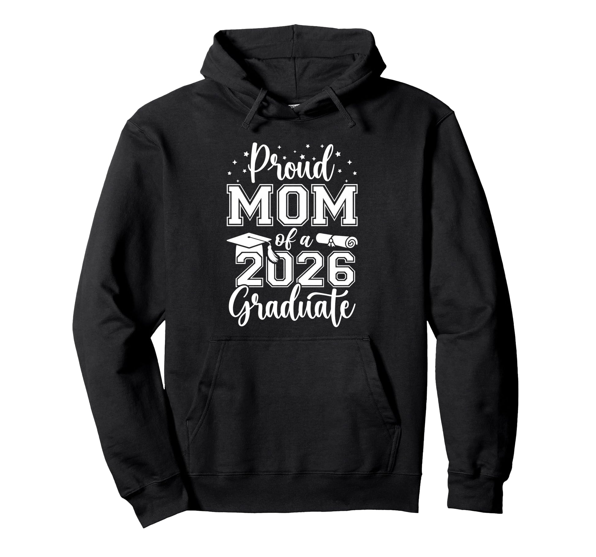 Proud Mom Class 2026 Graduate Senior 26 Hoodie - Novelty Apparel Unisex - T-Shirt, Sweatshirt, Hoodie