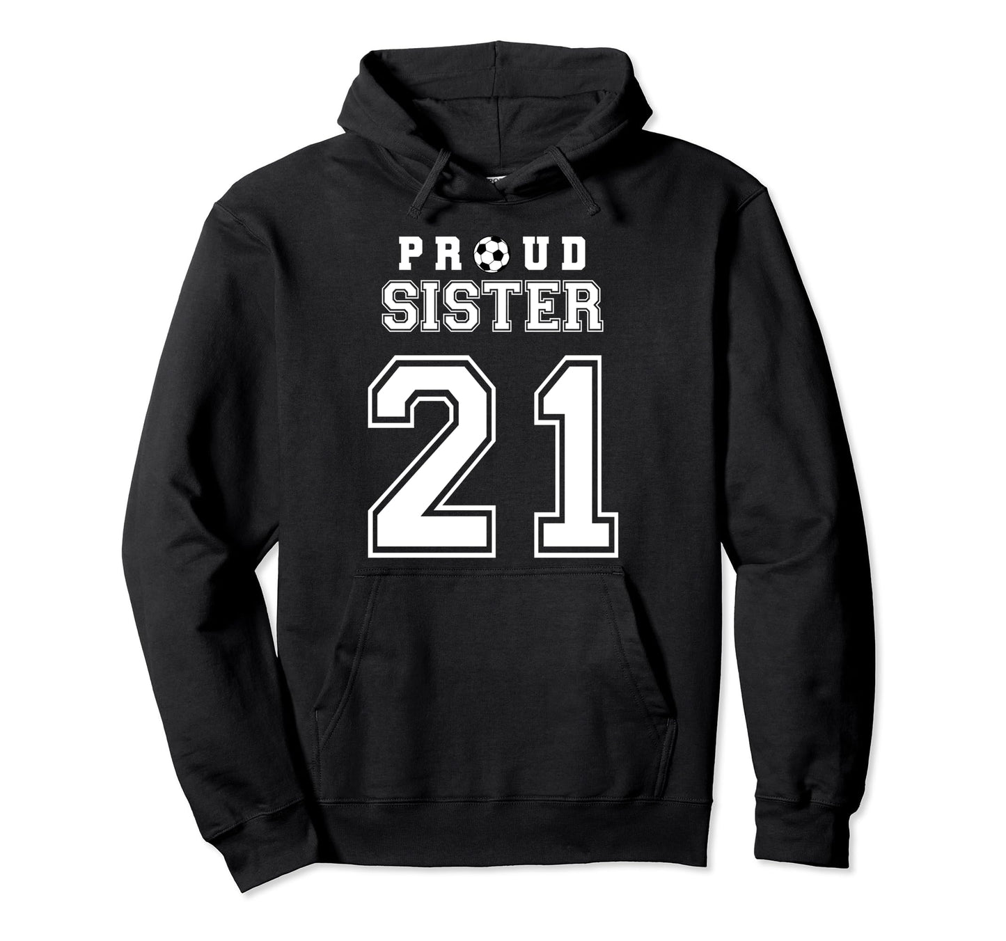 Number 21 Custom Proud Soccer Futbol Hoodie - Novelty Apparel Unisex - T-Shirt, Sweatshirt, Hoodie
