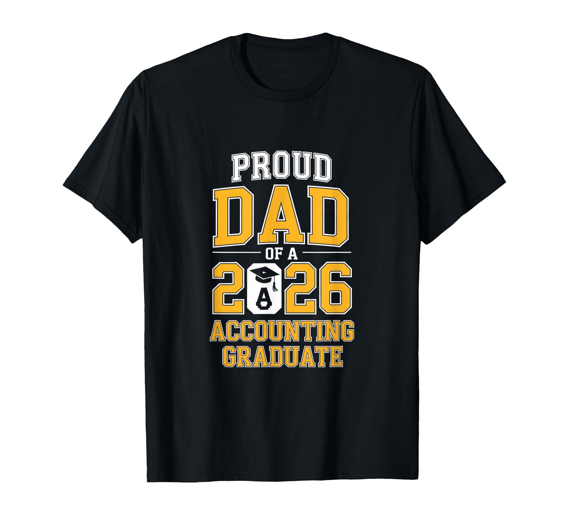 Proud Dad 2026 Accounting Graduate T-Shirt - Aesthetic Graphic for Adults - T-Shirt, Sweatshirt, Hoodie
