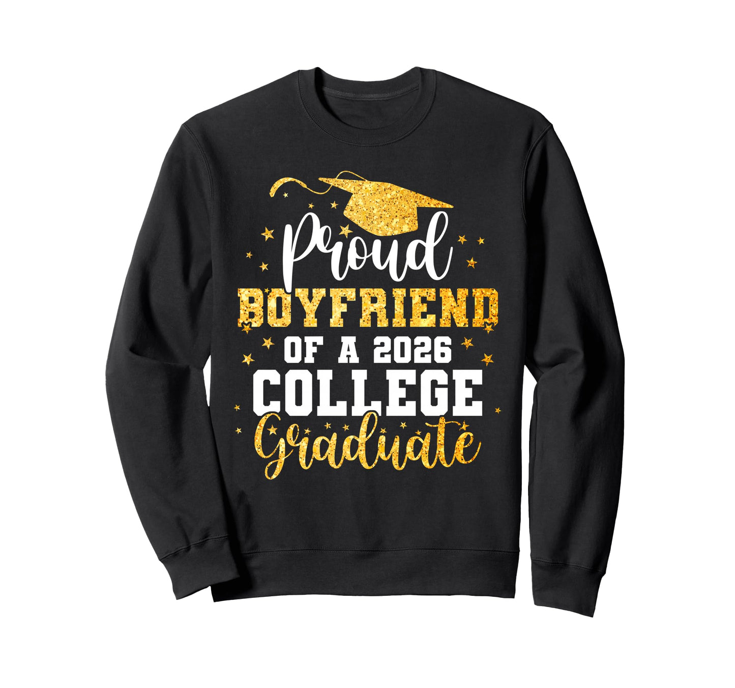 Proud Boyfriend Class 2026 College Sweatshirt - Fun Novelty Design Unisex - T-Shirt, Sweatshirt, Hoodie