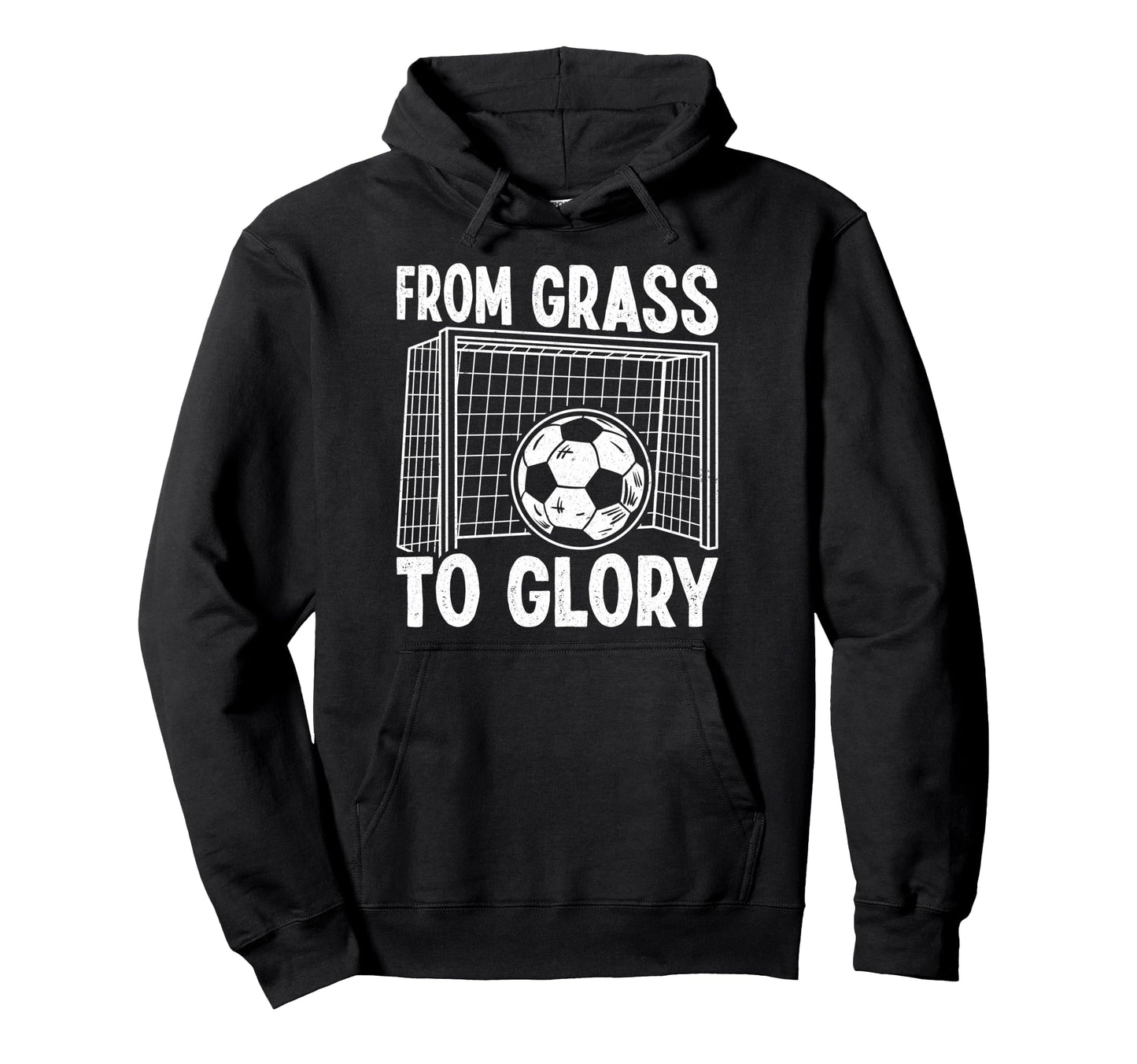 Soccer From Grass To Glory Goal Net Hoodie - Novelty Apparel Unisex - T-Shirt, Sweatshirt, Hoodie