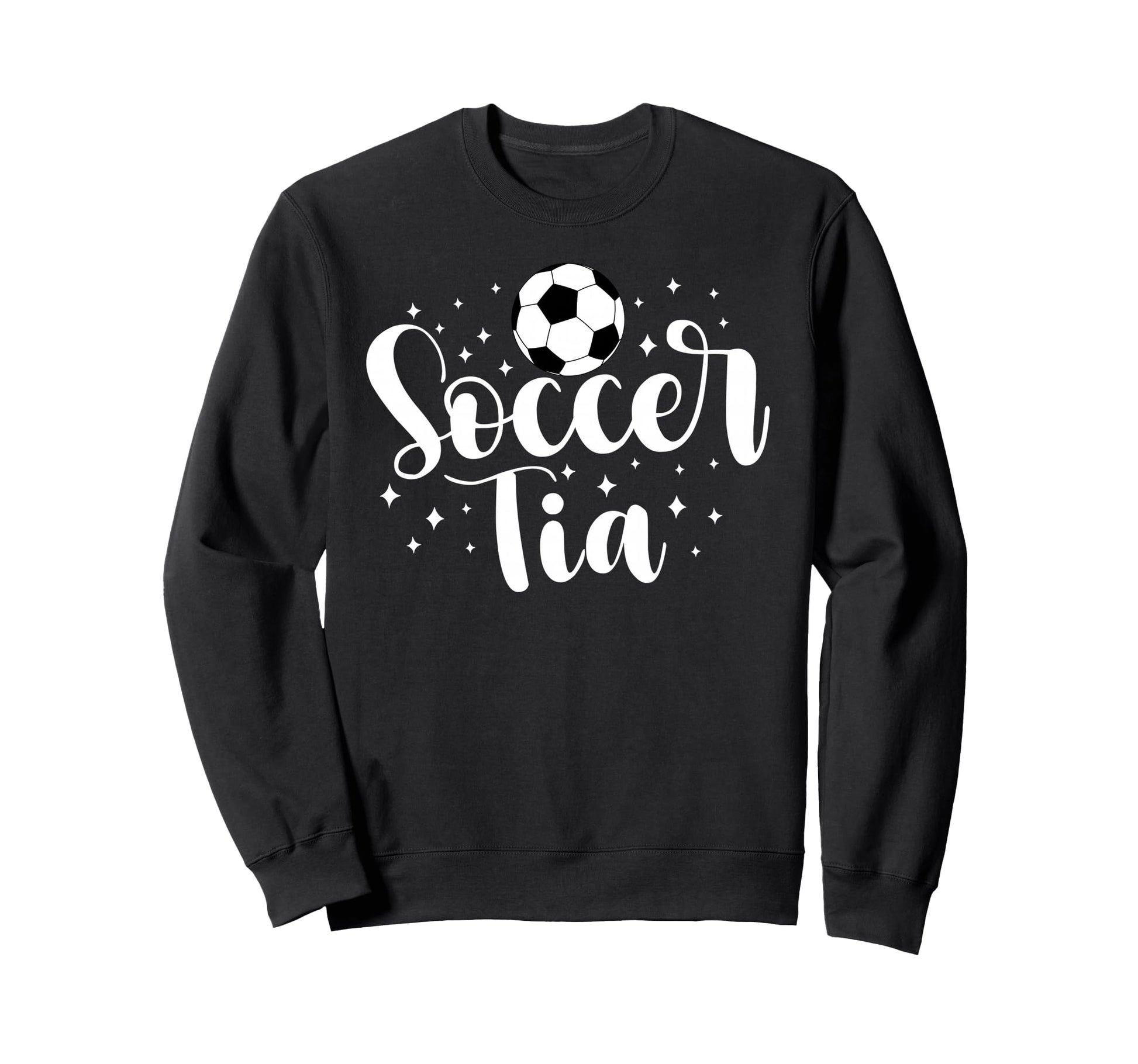 Soccer Tia Soccer Player Tia Sweatshirt - Novelty Apparel for Adults - T-Shirt, Sweatshirt, Hoodie