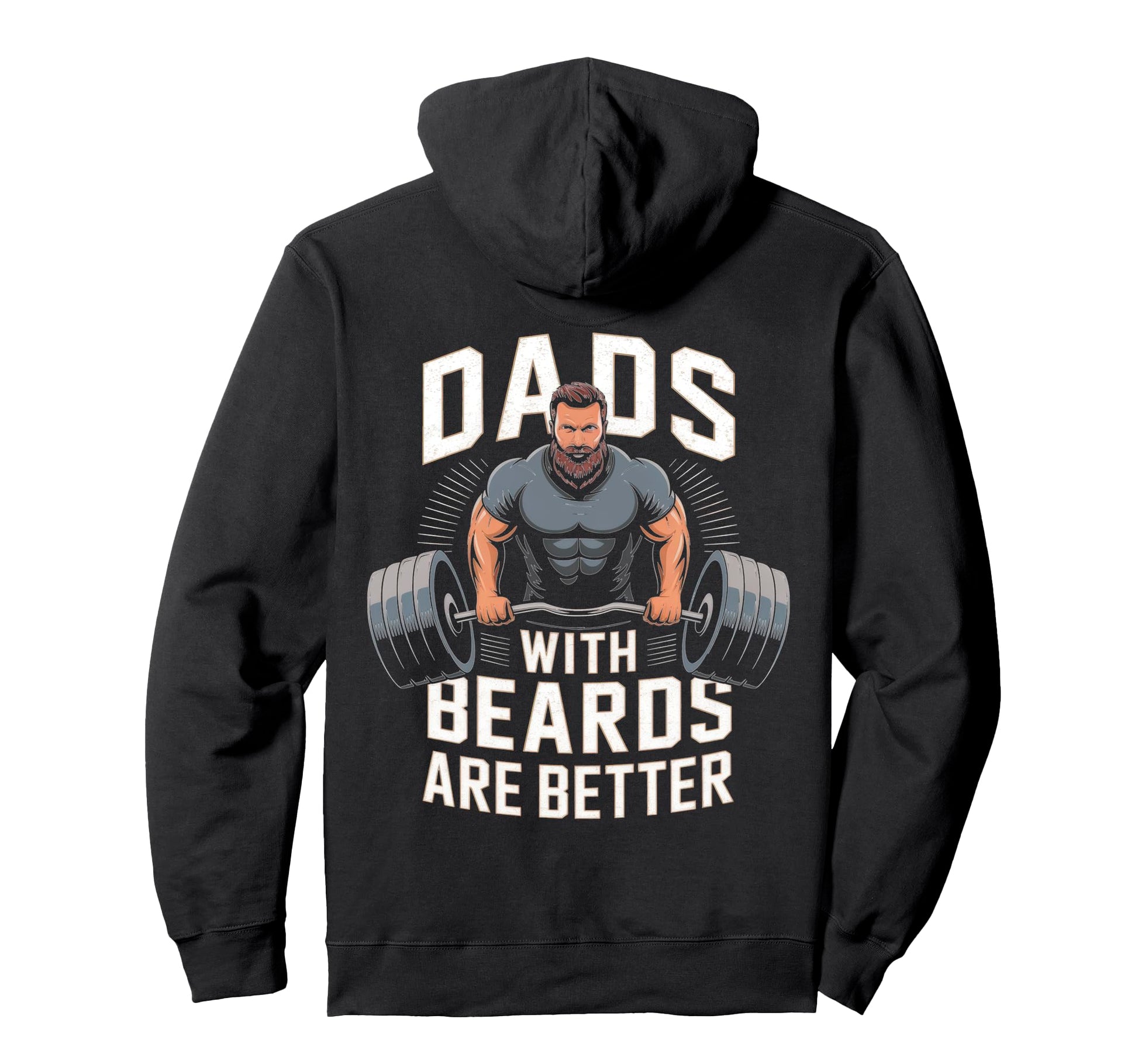 Dads Beards Are Better Muscle Dad Hoodie - Novelty Apparel for Adults - T-Shirt, Sweatshirt, Hoodie