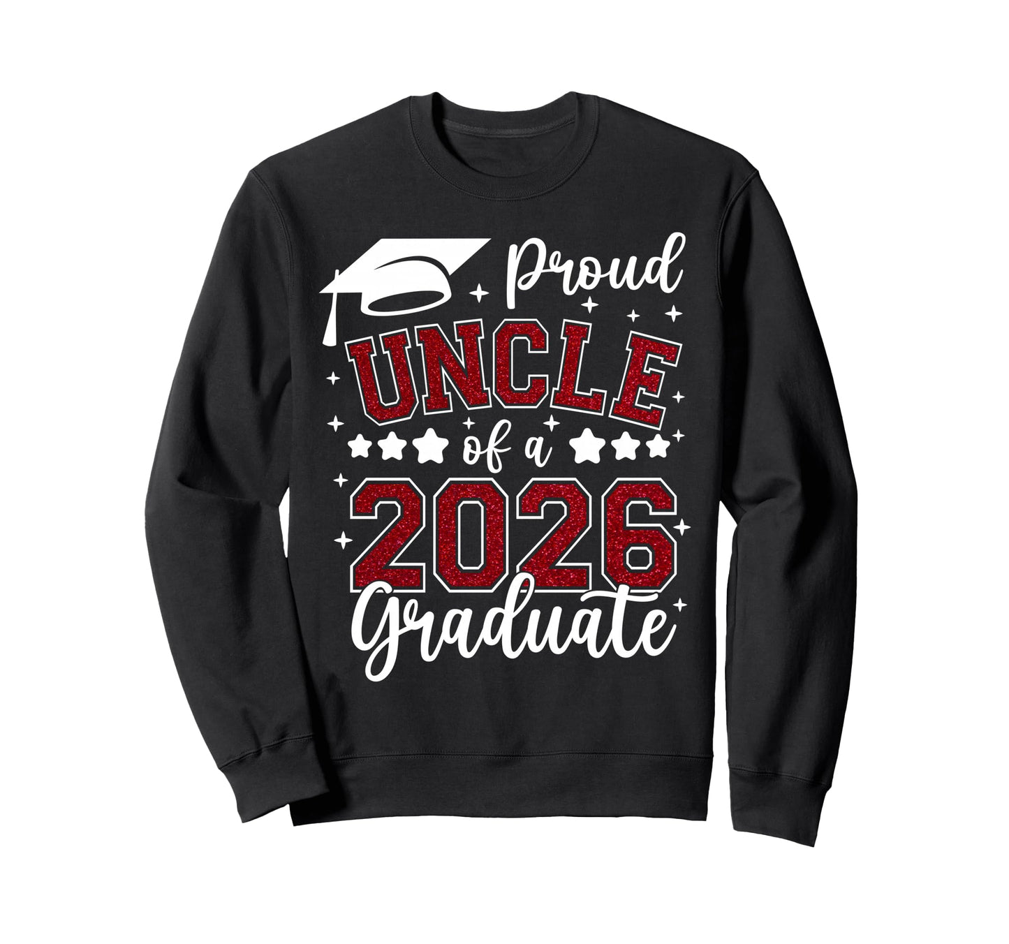 Proud Uncle 2026 Graduate Senior Sweatshirt - Graphic Print for Adults - T-Shirt, Sweatshirt, Hoodie