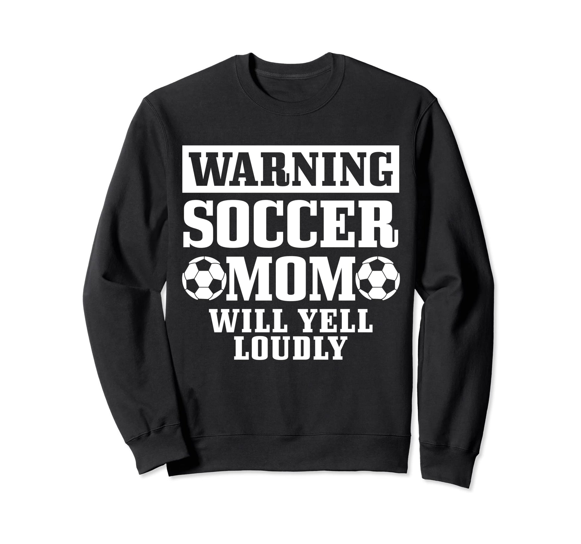 Soccer Mom Will Yell Loudly Funny Sweatshirt - Aesthetic Graphic Men Women - T-Shirt, Sweatshirt, Hoodie