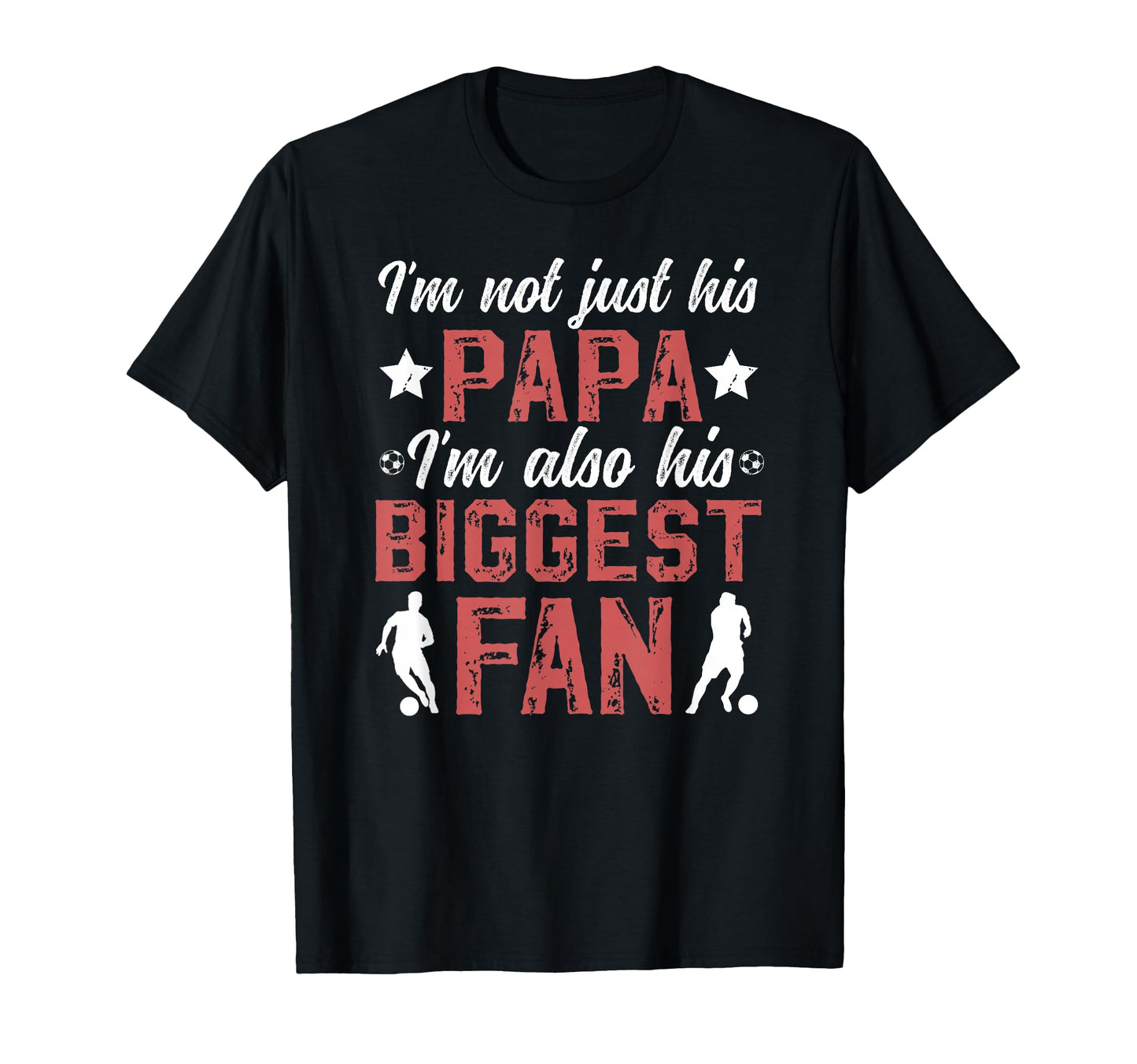 His Biggest Fan Soccer Papa Soccer T-Shirt - Aesthetic Graphic Men Women - T-Shirt, Sweatshirt, Hoodie