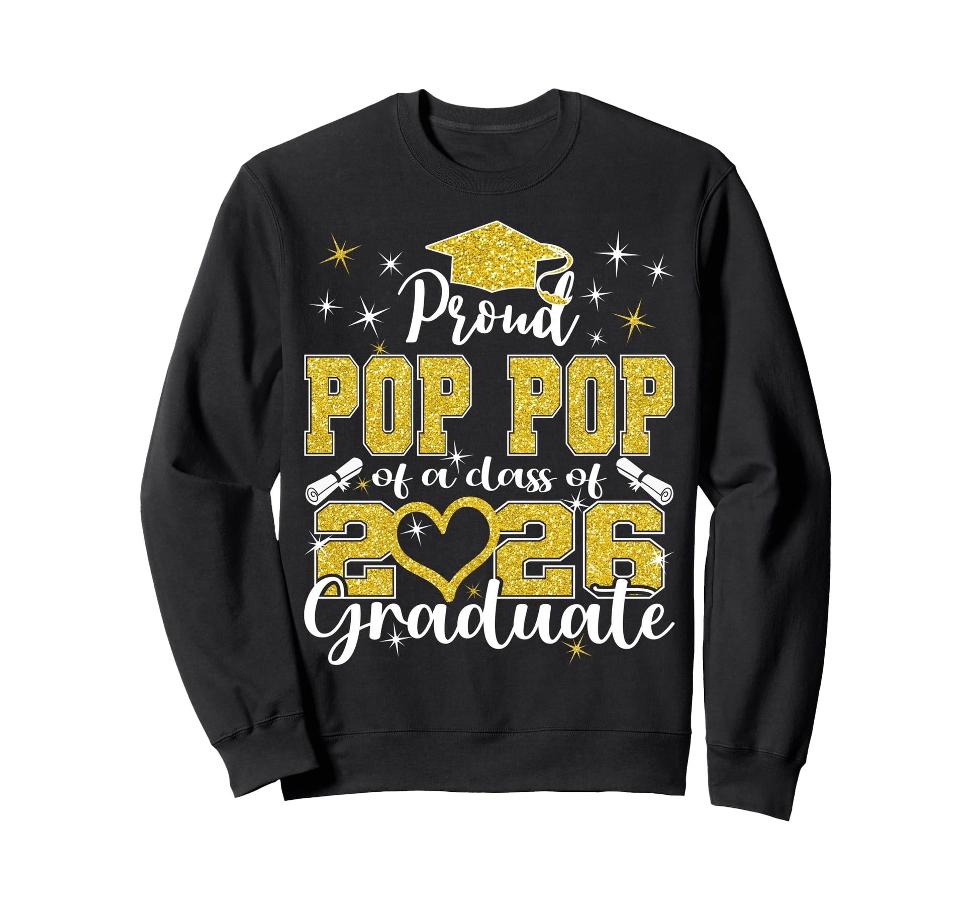 Super Proud Pop Pop 2026 Graduate Sweatshirt - Trendy Graphic for Adults - T-Shirt, Sweatshirt, Hoodie