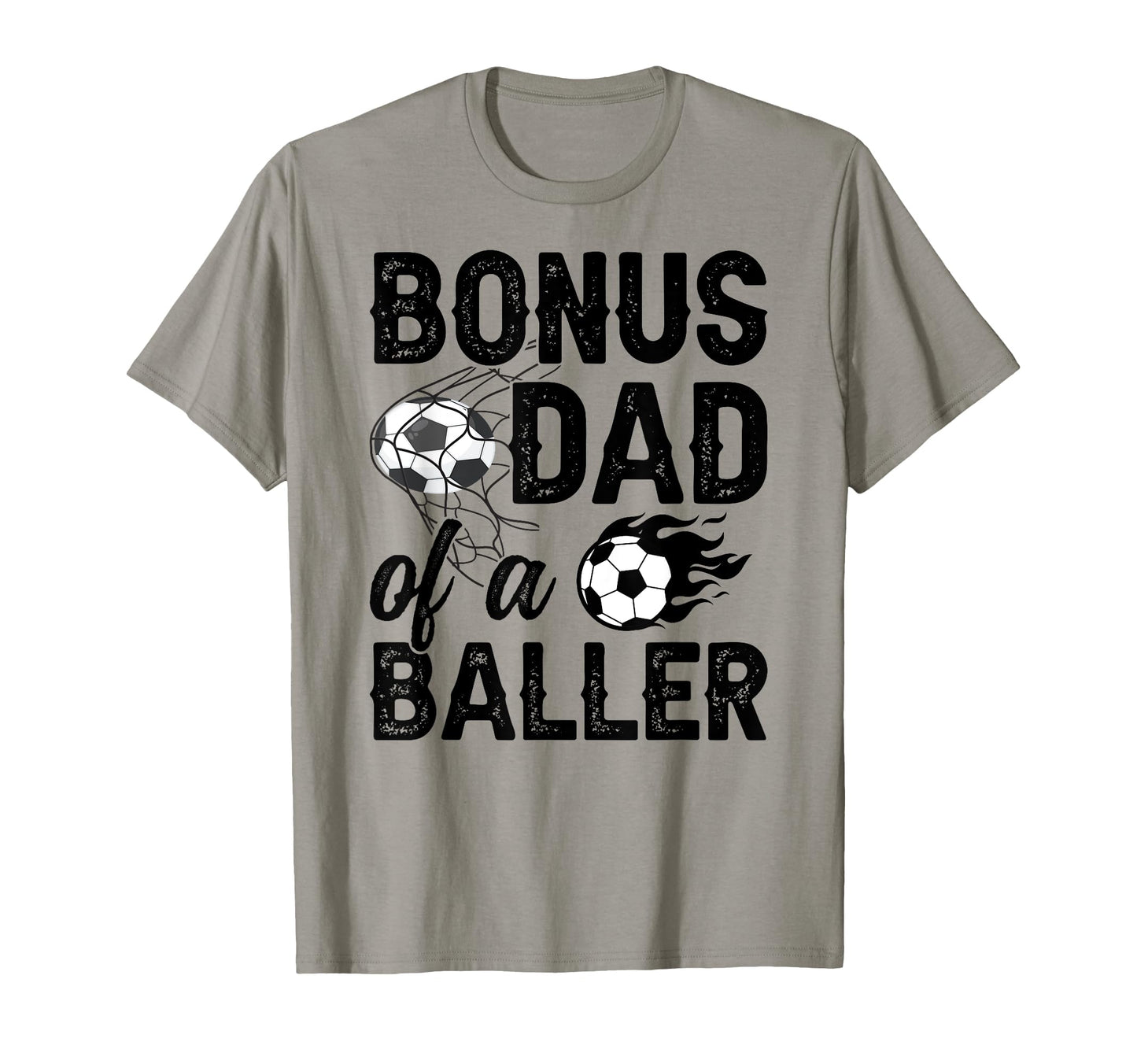 Bonus Dad Baller Soccer Bonus Dad Soccer T-Shirt - Graphic Print Unisex - T-Shirt, Sweatshirt, Hoodie