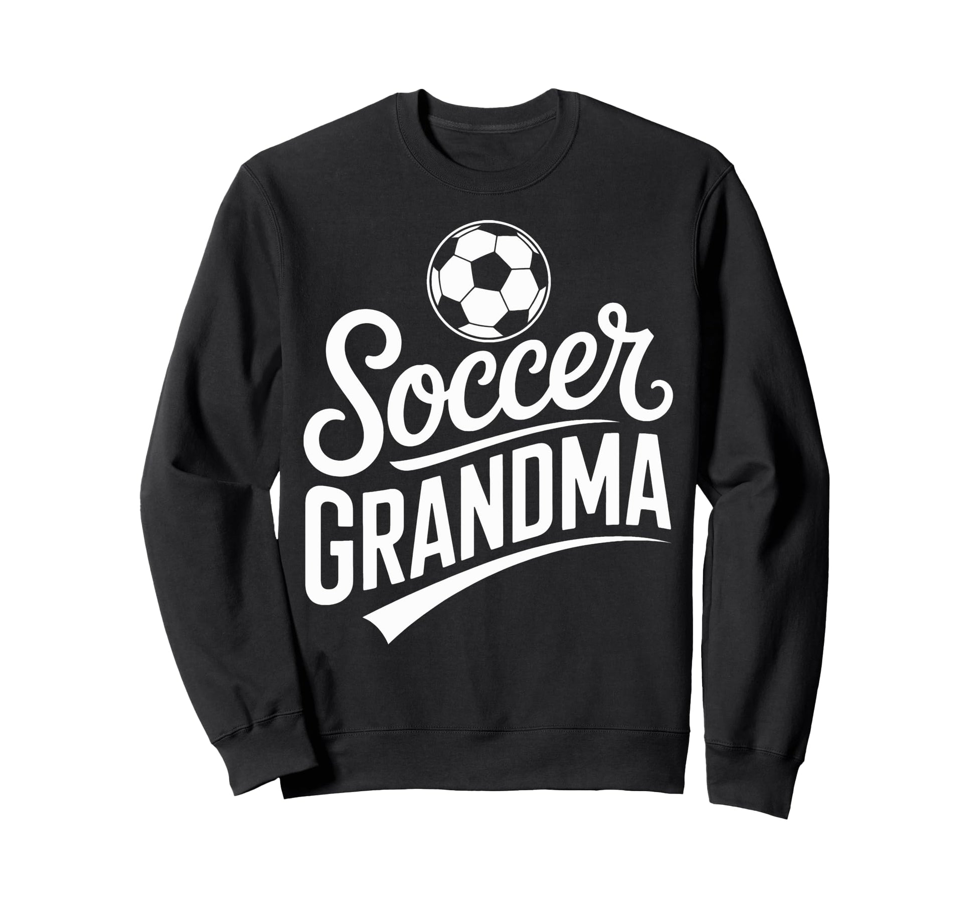 Soccer Grandma Passionate Game Day Sweatshirt - Fun Novelty Design Unisex - T-Shirt, Sweatshirt, Hoodie