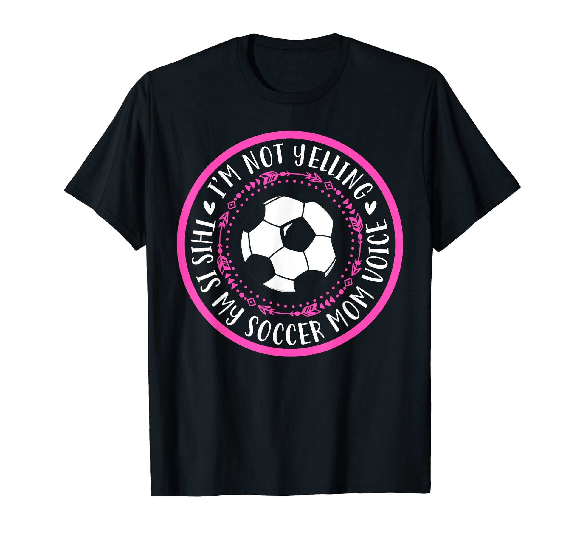 Im Not Yelling This Is My Soccer Mom T-Shirt - Unique Graphic Men Women - T-Shirt, Sweatshirt, Hoodie