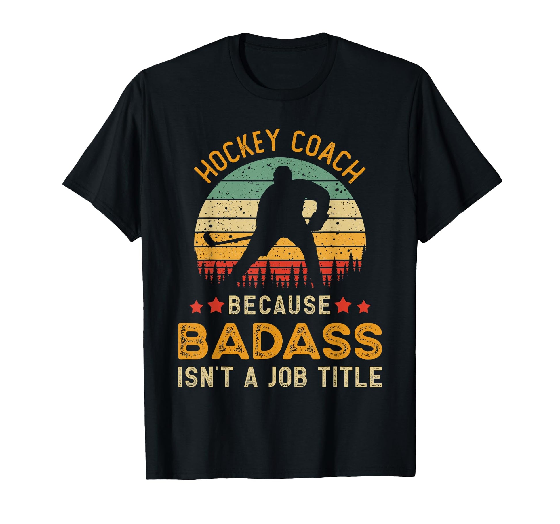 Funny Hockey Coach Gift Badass Hockey T-Shirt - Graphic Print Men Women - T-Shirt, Sweatshirt, Hoodie