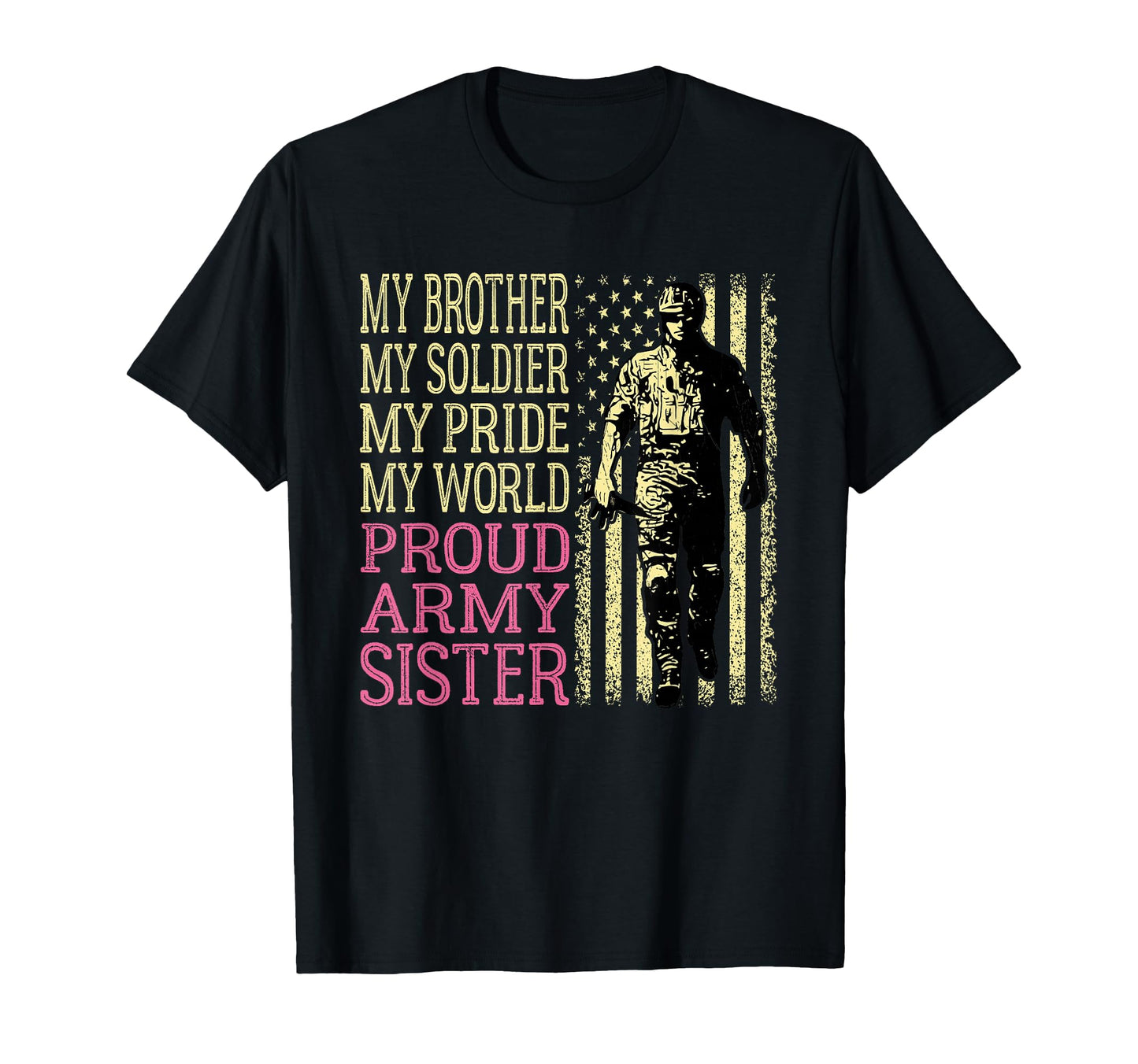 My Brother My Soldier Hero Proud T-Shirt - Casual Everyday Wear for Adults - T-Shirt, Sweatshirt, Hoodie