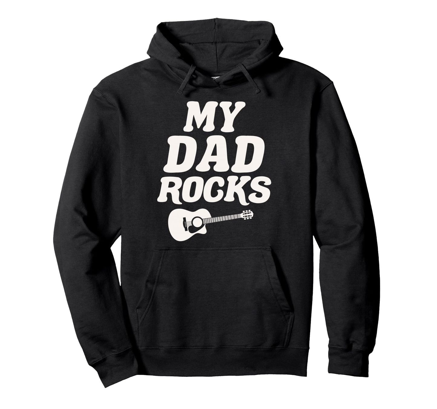 My Dad Rocks Daddy Pa Fathers Day Best Dad Hoodie - Novelty Apparel Unisex - T-Shirt, Sweatshirt, Hoodie