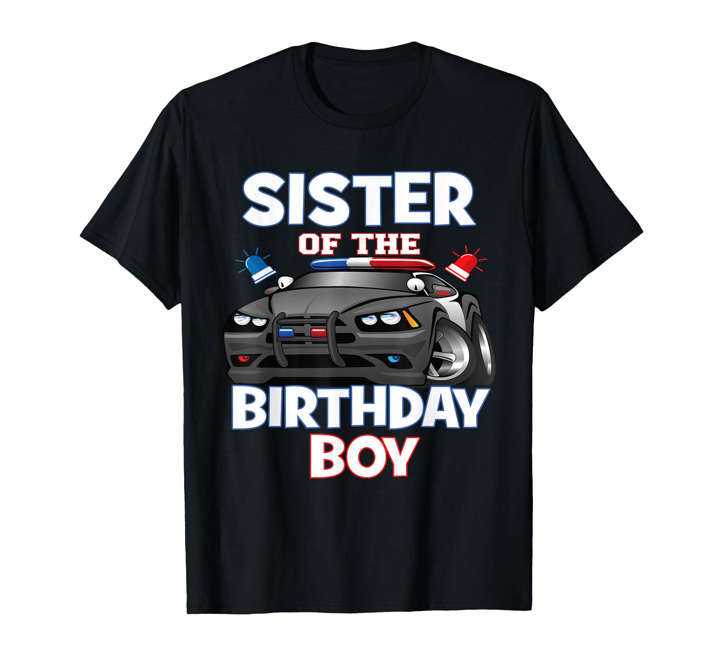 Sister Birthday Policeman Officer T-Shirt - Minimalist Print for Adults - T-Shirt, Sweatshirt, Hoodie