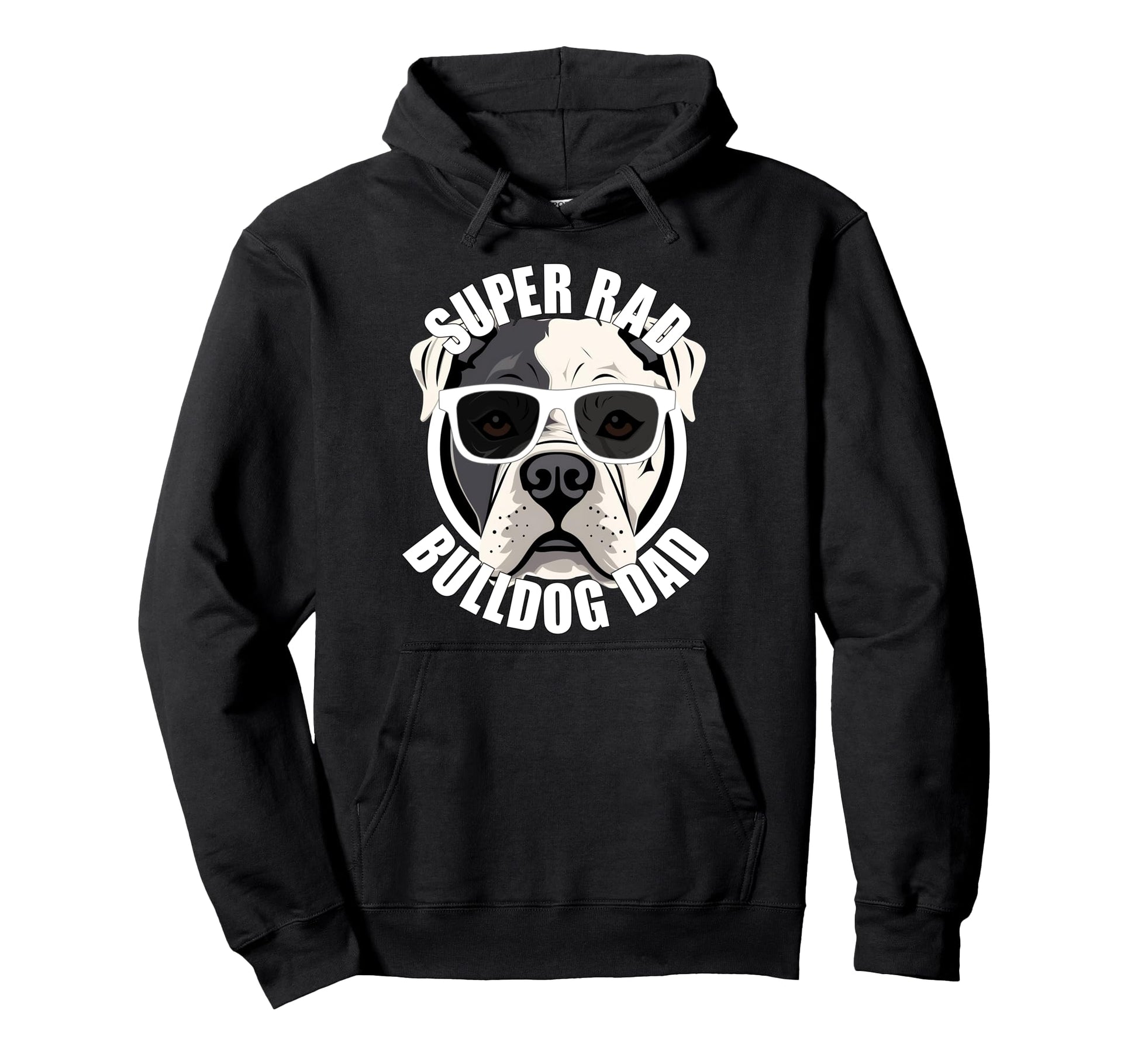 American Bulldog Dad Funny Fathers Day Hoodie - Streetwear Style Unisex - T-Shirt, Sweatshirt, Hoodie