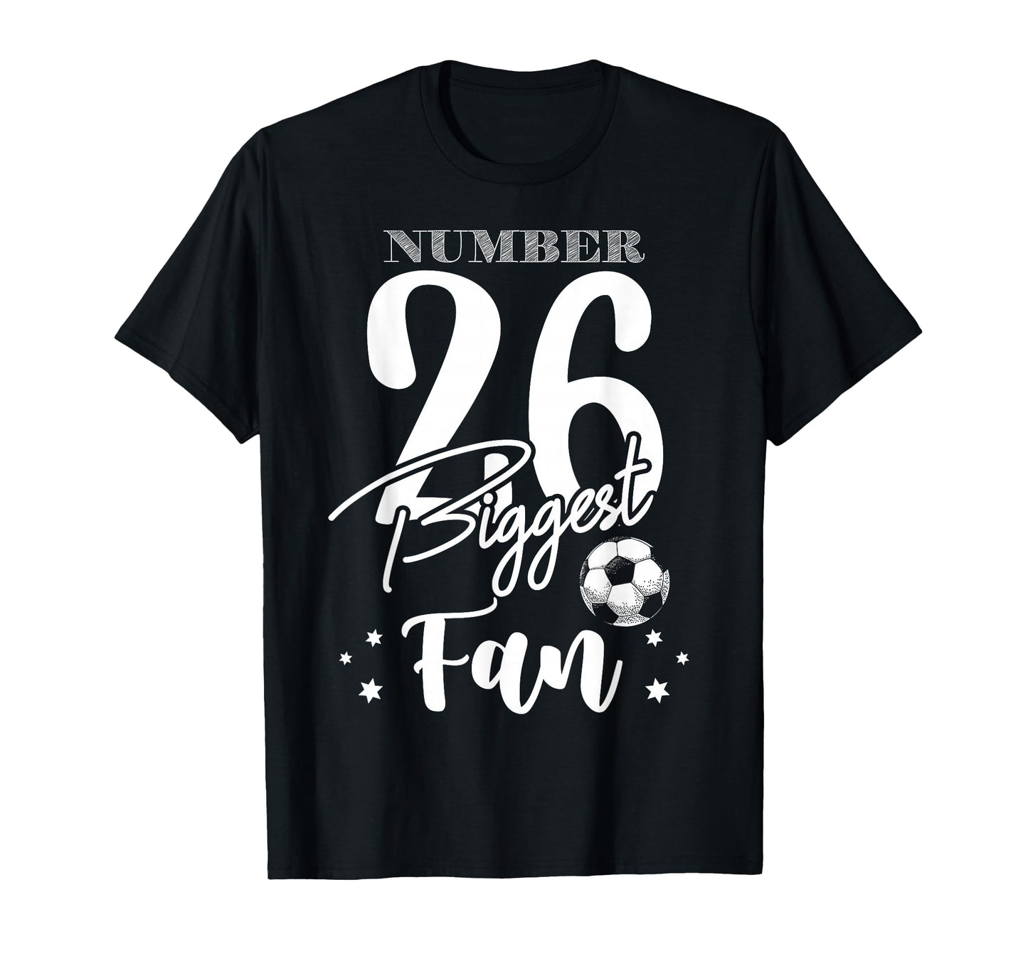 Number 26 Biggest Fan Soccer Player T-Shirt - Streetwear Style Men Women - T-Shirt, Sweatshirt, Hoodie