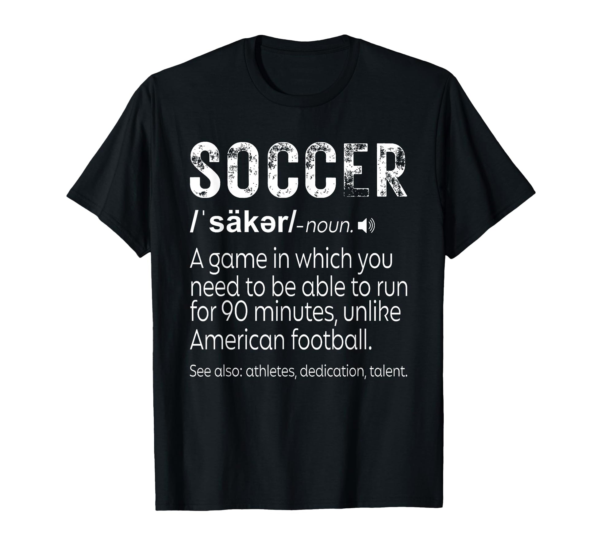 Definition Soccer T-Shirt - Custom Art Print Unisex - T-Shirt, Sweatshirt, Hoodie