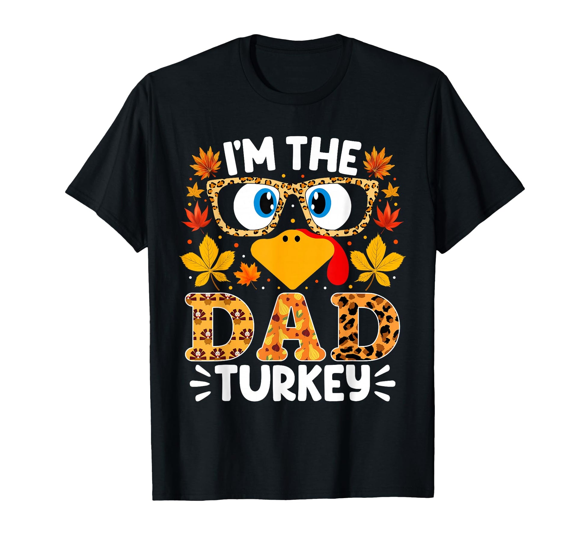 Im Dad Turkey Funny Thanksgiving Family T-Shirt - Graphic Print Men Women - T-Shirt, Sweatshirt, Hoodie