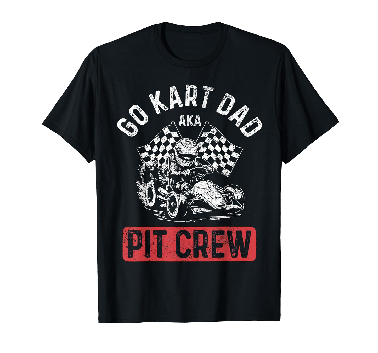 Go Kart Dad Racing Funny Go Cart Racer T-Shirt - Minimalist Print Unisex - T-Shirt, Sweatshirt, Hoodie